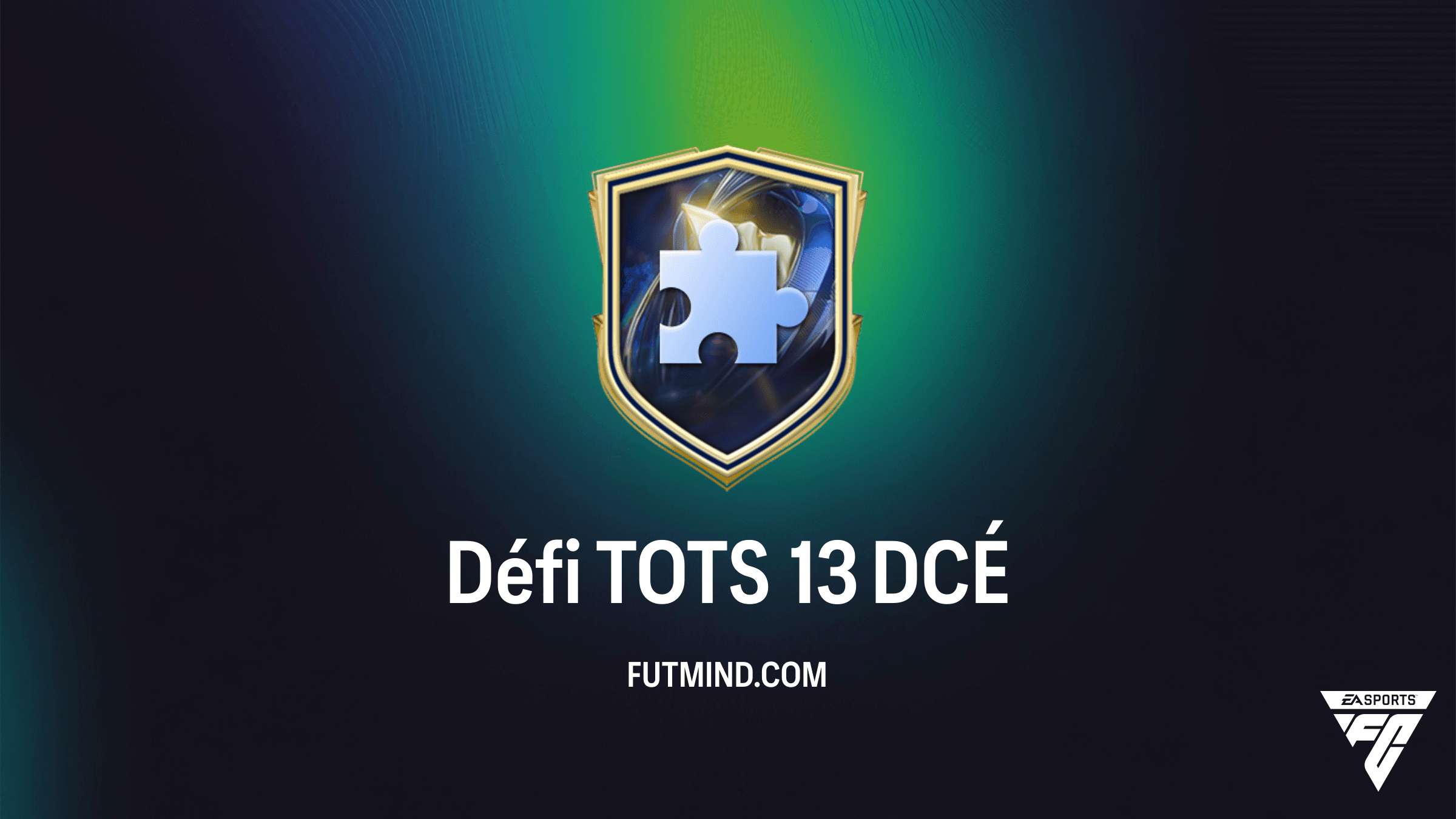 Comment compléter le Défi TOTS 13 dans FC 26 : Guide et Solution du DCÉ