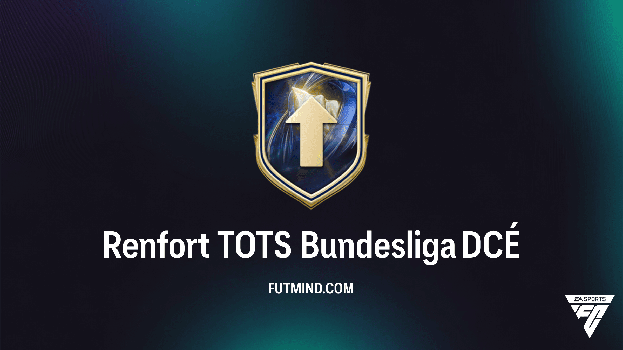 Guide DCÉ Renfort TOTS Bundesliga : Comment obtenir les meilleures cartes FC 26