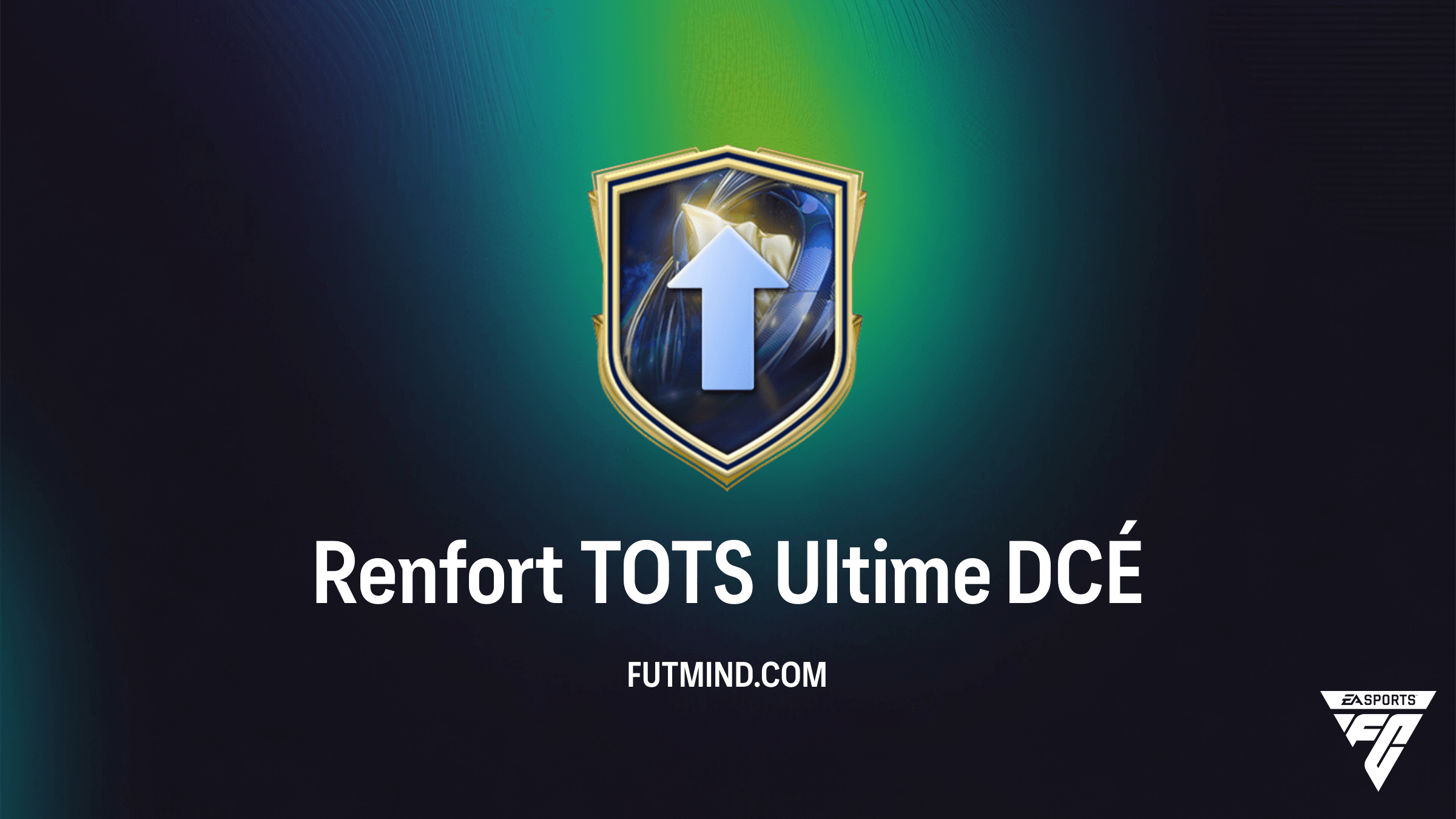 Guide Complet DCÉ Renfort TOTS Ultime sur FC 26 : Solutions et Analyse de Rentabilité