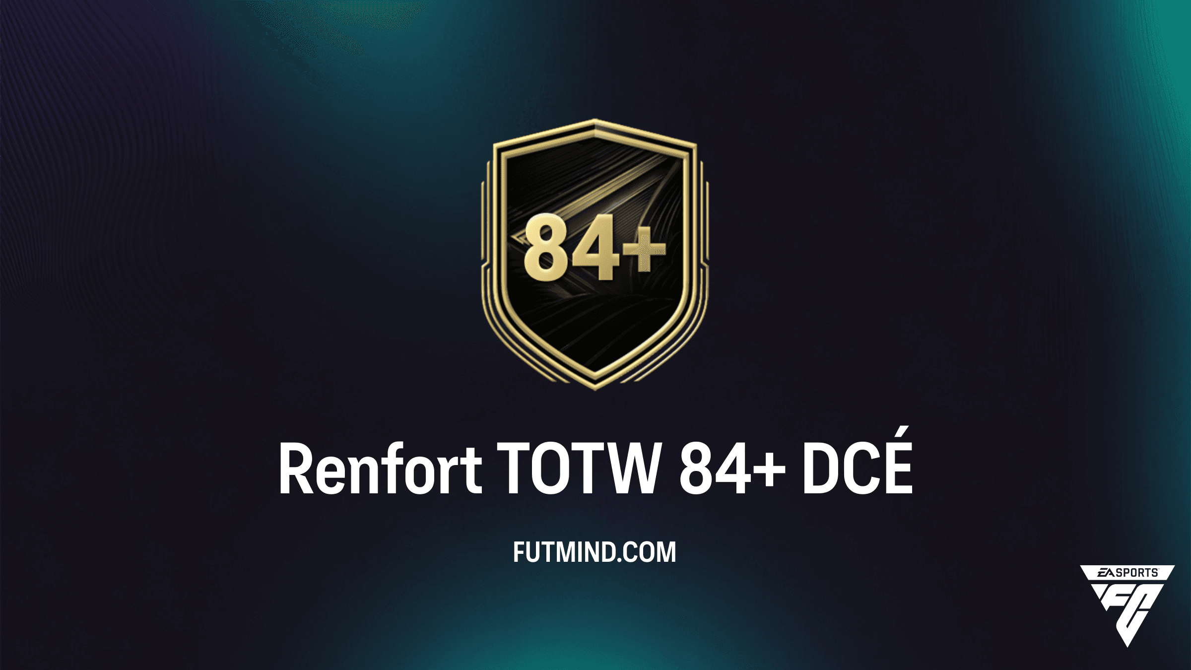 Solution DCÉ Renfort TOTW 84+ : Comment obtenir les meilleures cartes Équipe de la Semaine sur FC 26