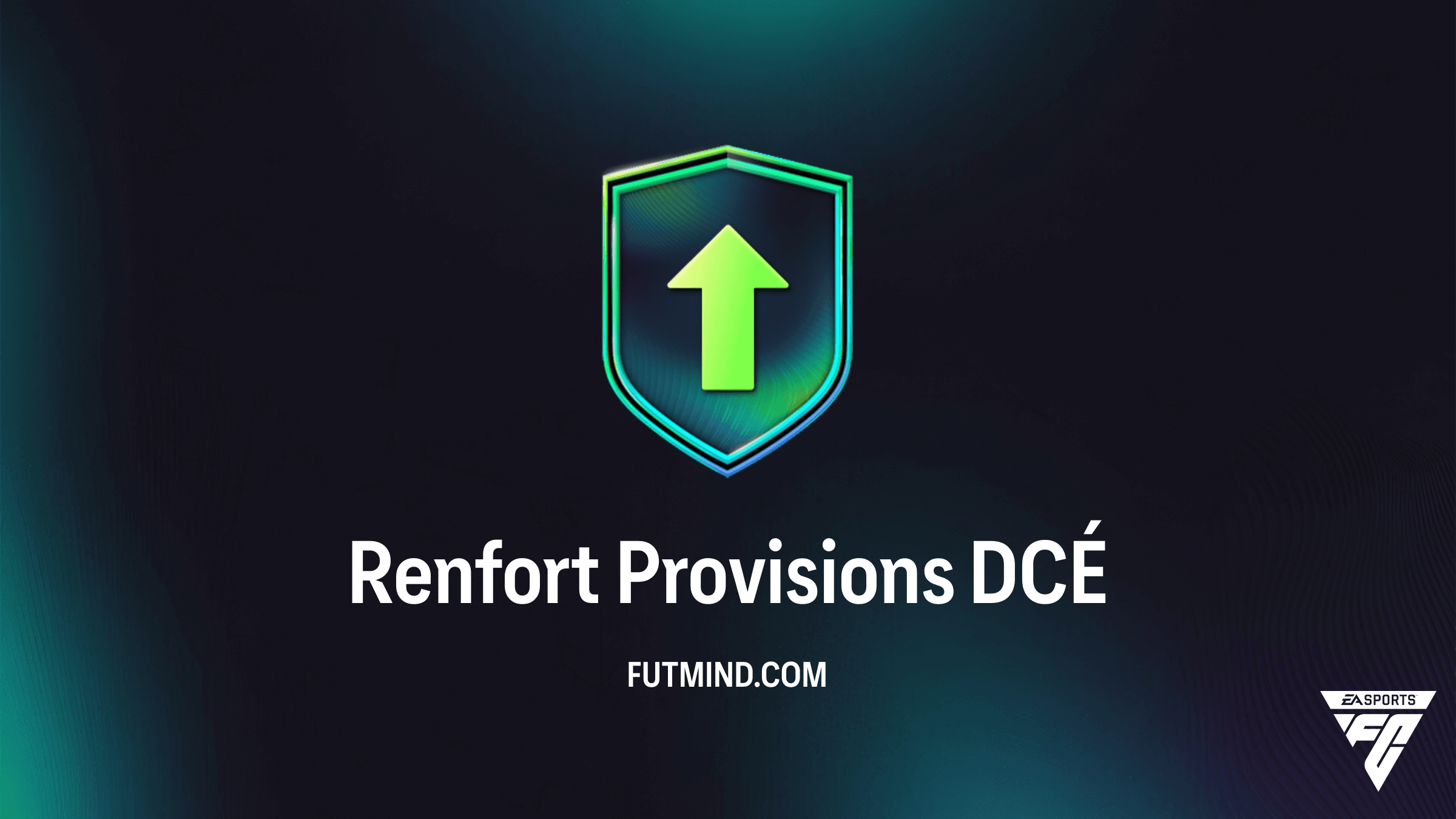 Solution DCÉ Renfort Provisions FC 26 : Guide complet pour obtenir 40 joueurs