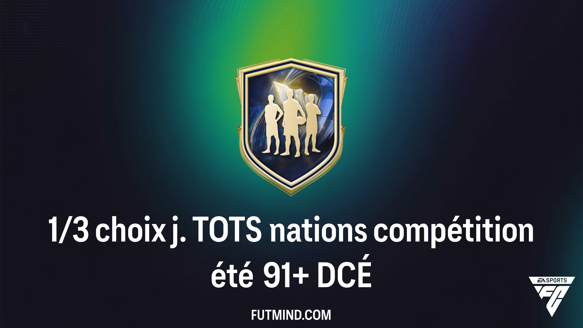 Solution et Guide du DCÉ 1/3 choix j. TOTS nations compétition été 91+ sur FC 26