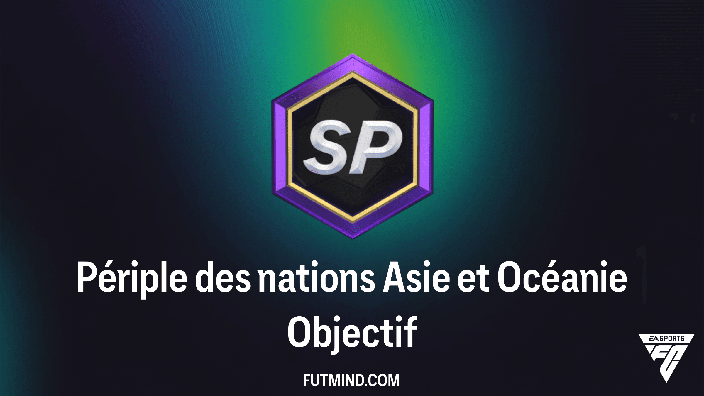 Comment réussir l'Objectif Périple des nations Asie et Océanie dans FC 26