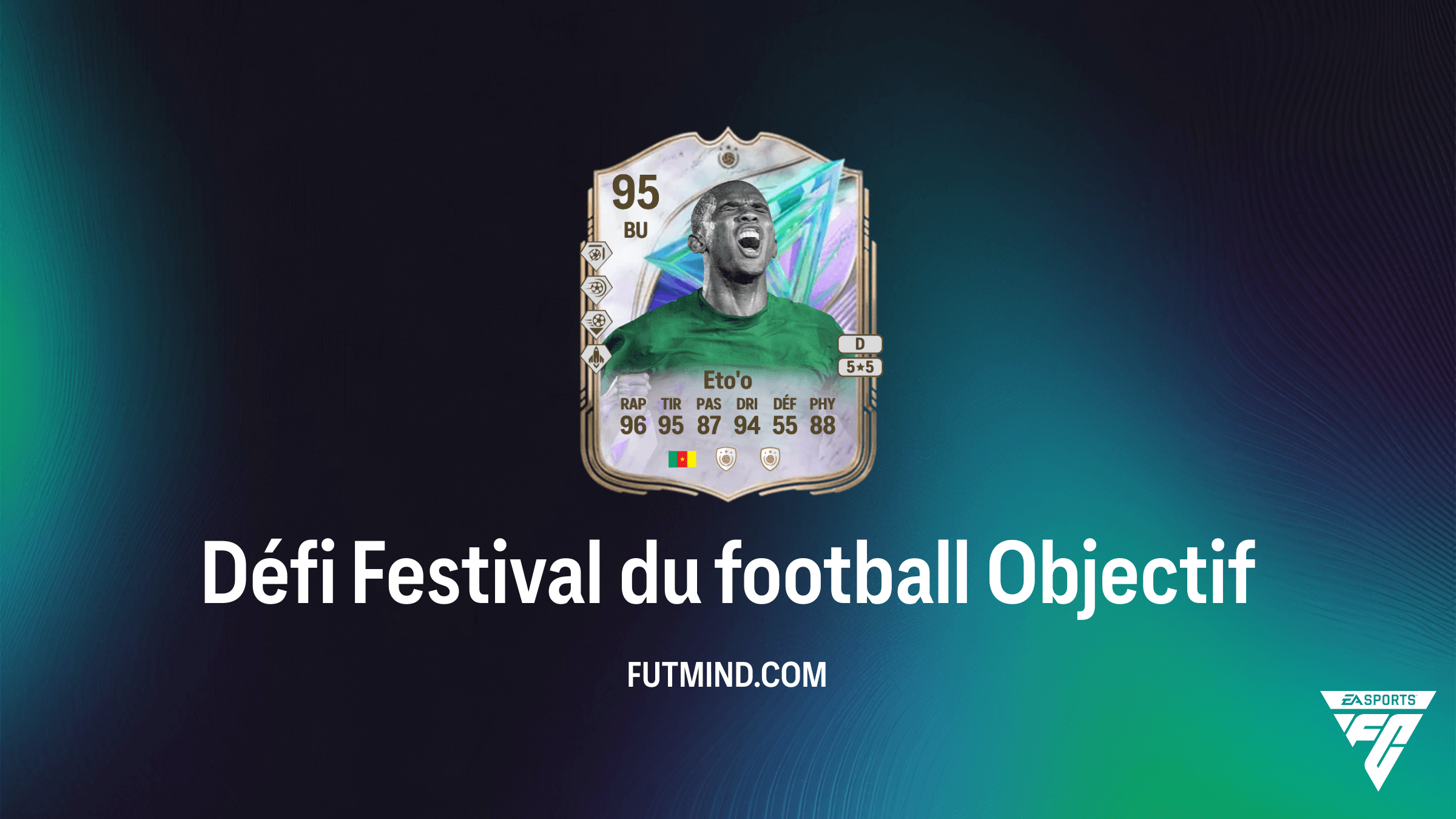 Comment compléter l'Objectif Défi Festival du football pour obtenir Samuel Eto'o dans FC 26
