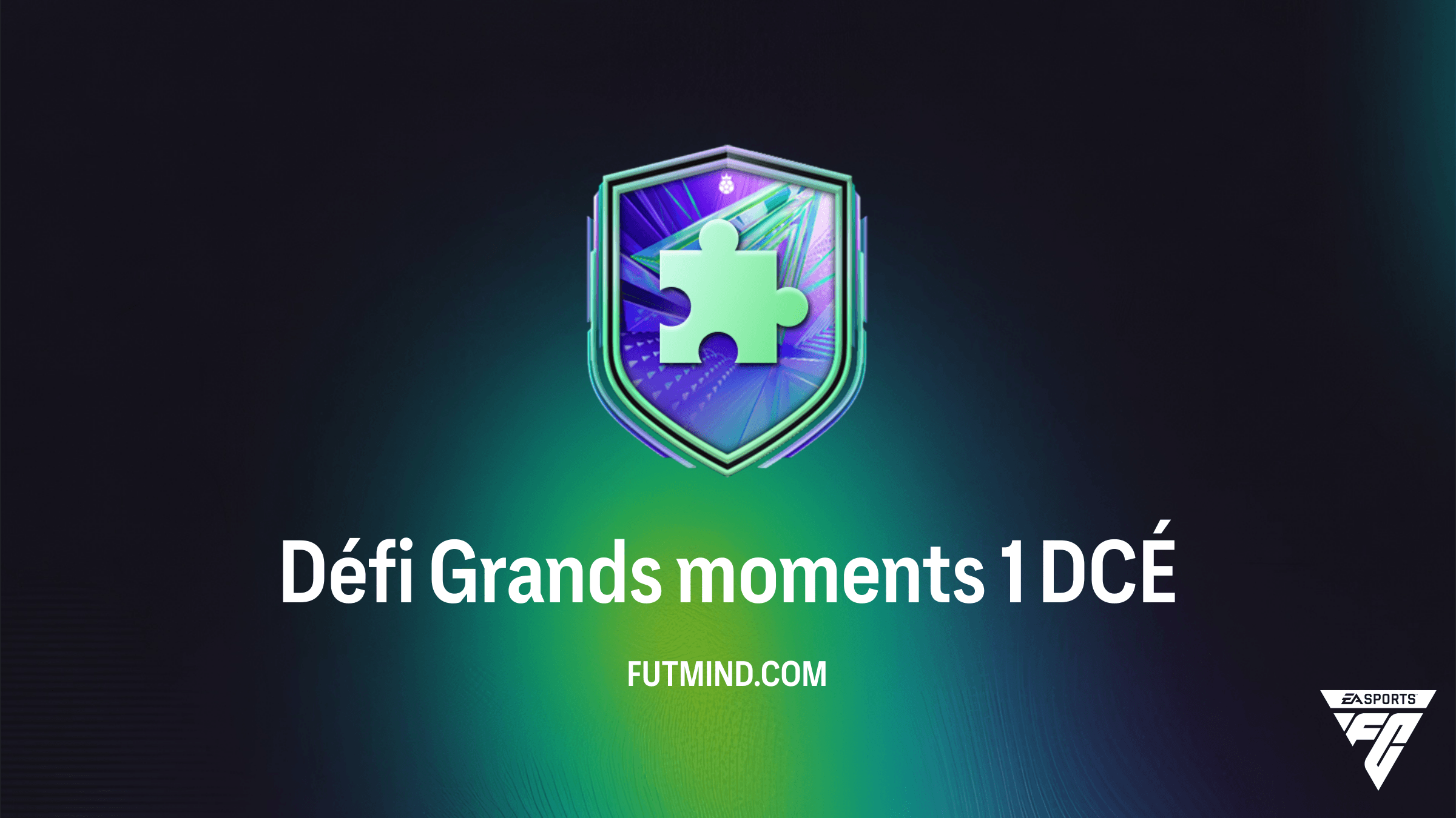 Défi Grands moments 1 FC 26 : Comment réussir ce DCÉ et est-ce rentable ?