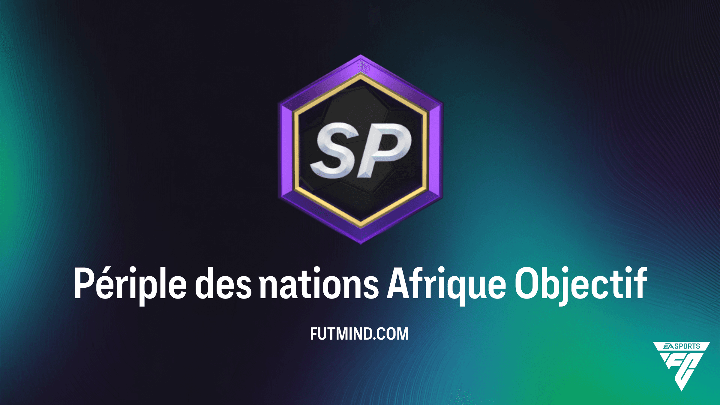 Périple des nations Afrique : Comment compléter cet objectif sur FC 26