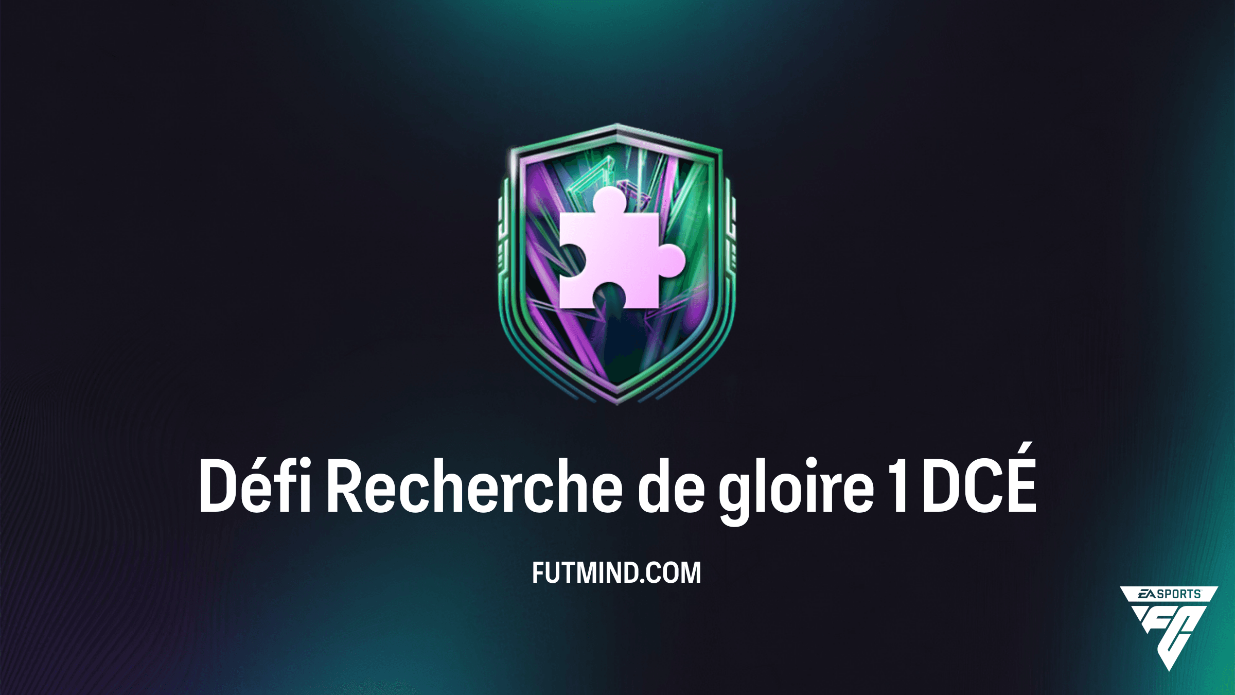 Comment compléter le DCÉ Défi Recherche de gloire 1 sur FC 26 : Guide et Solution