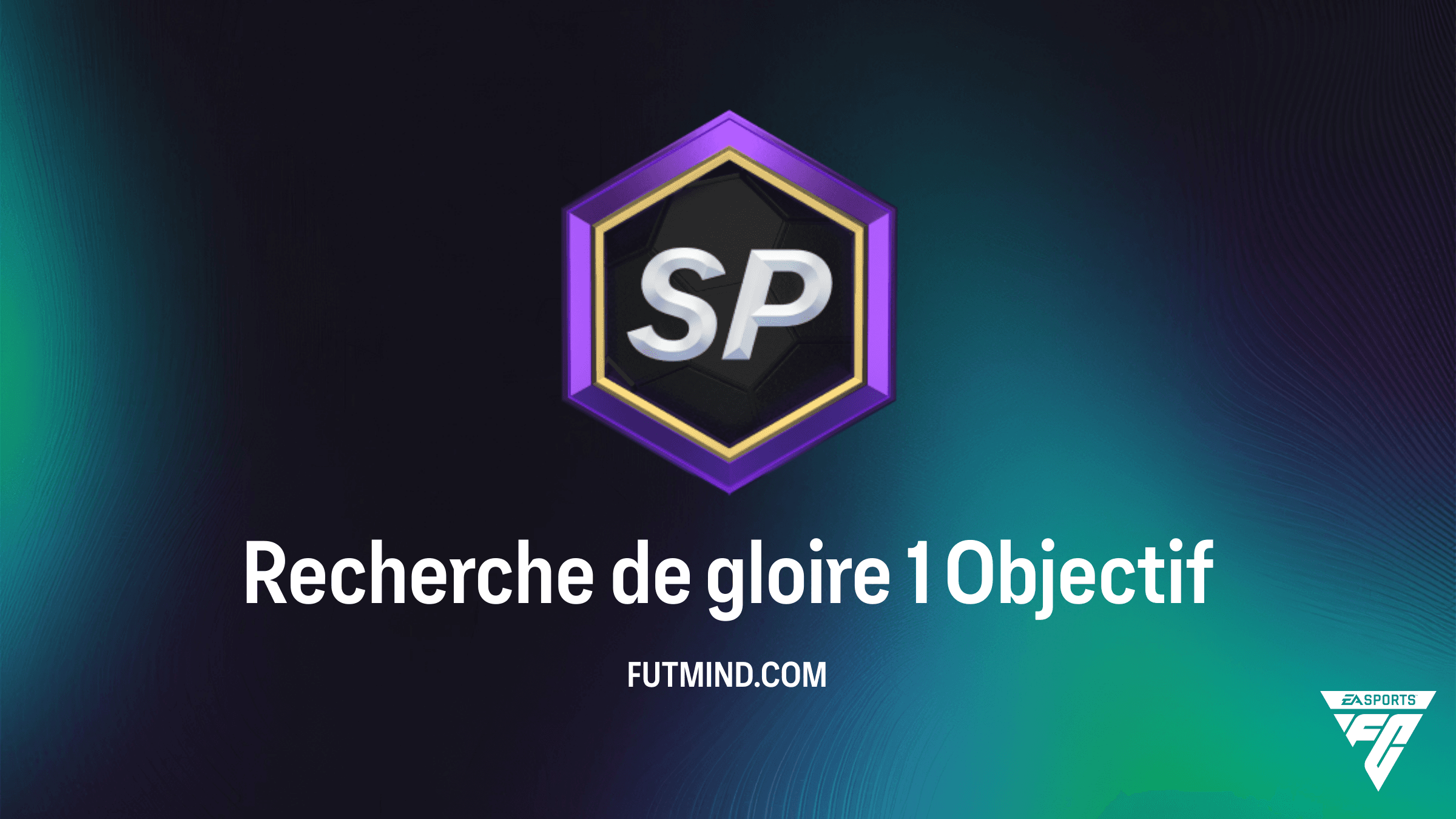 Comment compléter l'Objectif Recherche de gloire 1 dans FC 26 Ultimate Team