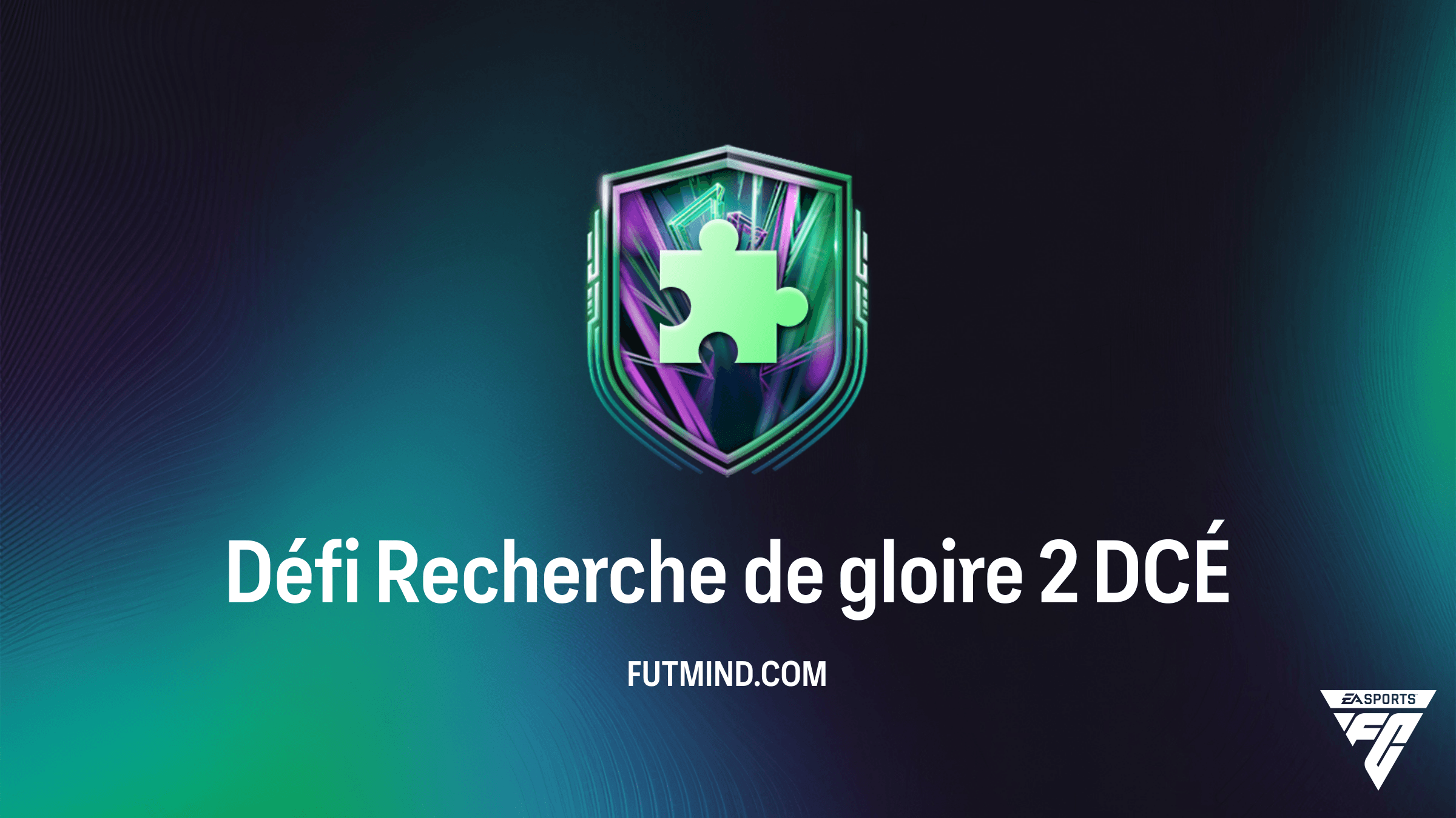 Comment compléter le DCÉ Défi Recherche de gloire 2 sur FC 26 : Guide et Solution