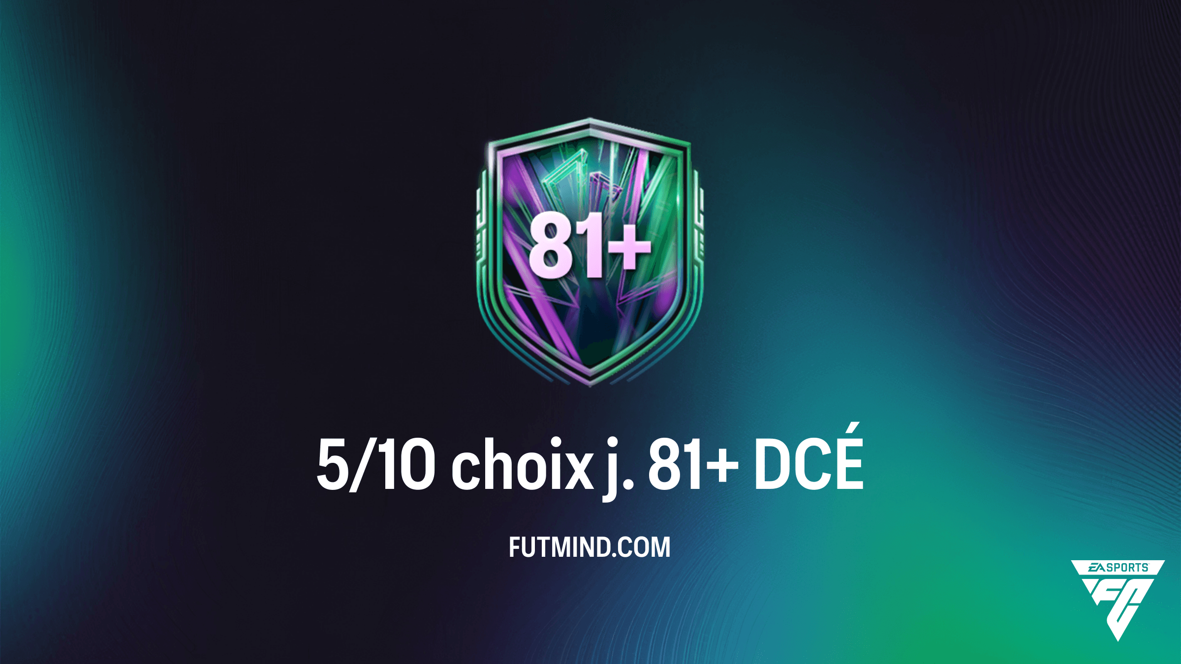 DCÉ 5/10 choix j. 81+ sur FC 26 : Solutions, Prix et Analyse de la Rentabilité