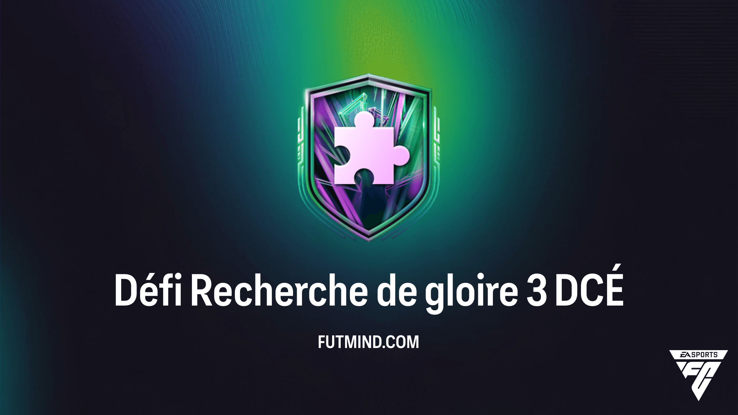 Guide DCÉ Défi Recherche de gloire 3 sur FC 26 : Solution et Analyse de Rentabilité