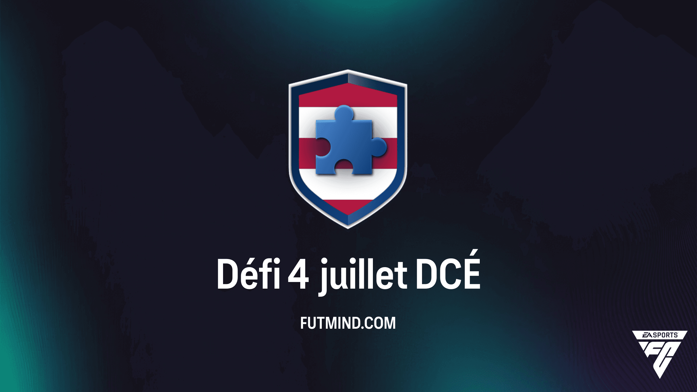 Solution DCÉ Défi 4 juillet : Comment obtenir le pack au meilleur prix sur FC 26