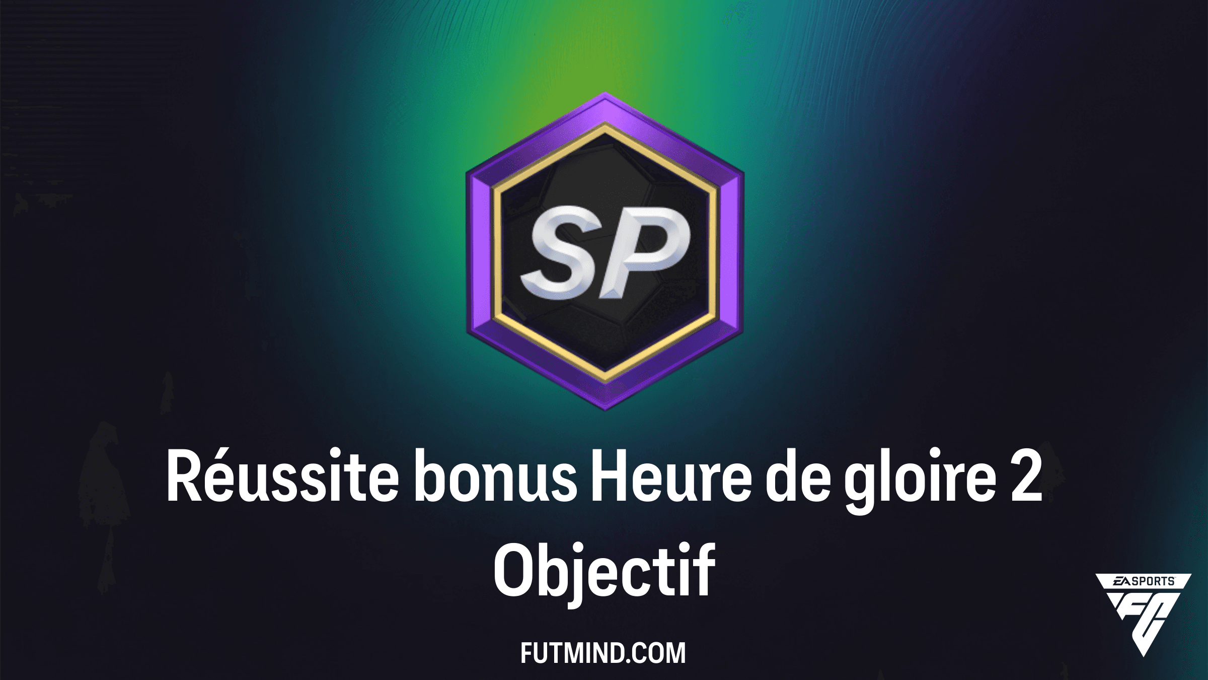 Comment compléter l'Objectif Réussite bonus Heure de gloire 2 sur FC 26