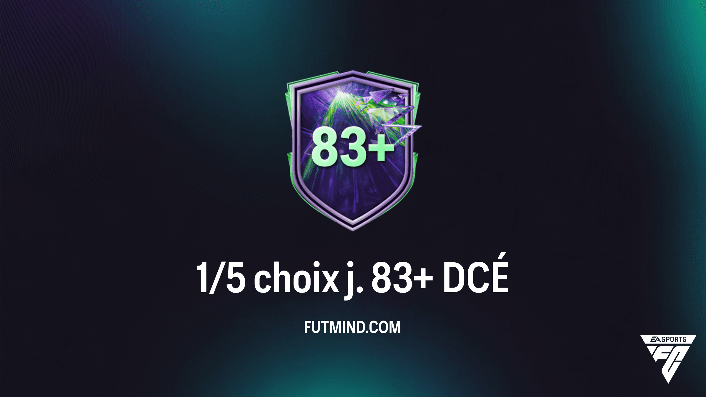 Tout savoir sur le DCÉ 1/5 choix j. 83+ dans FC 26 : Solutions et Astuces