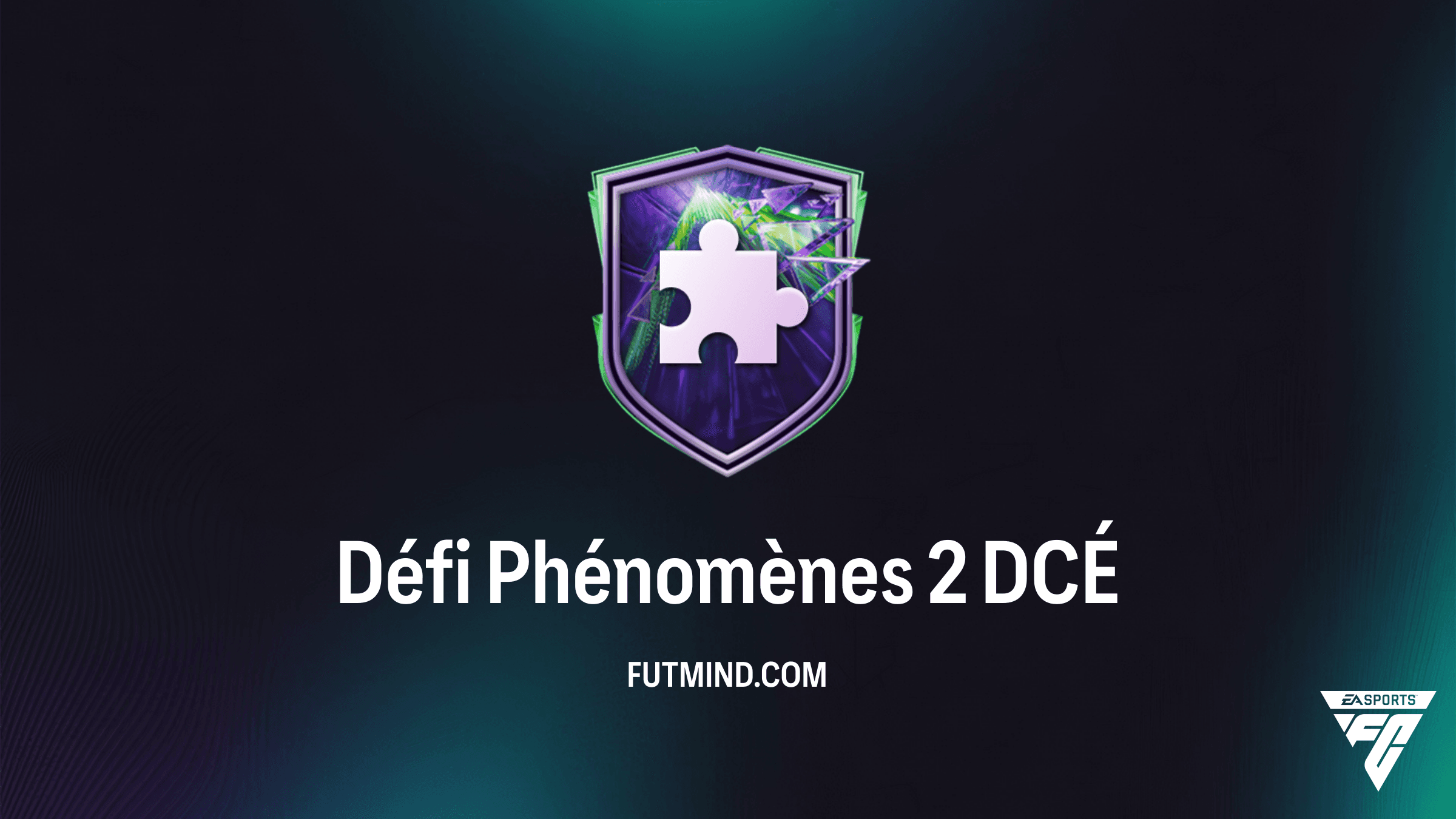 Solution DCÉ Défi Phénomènes 2 : Comment obtenir un Pack Méga Rare sur FC 26