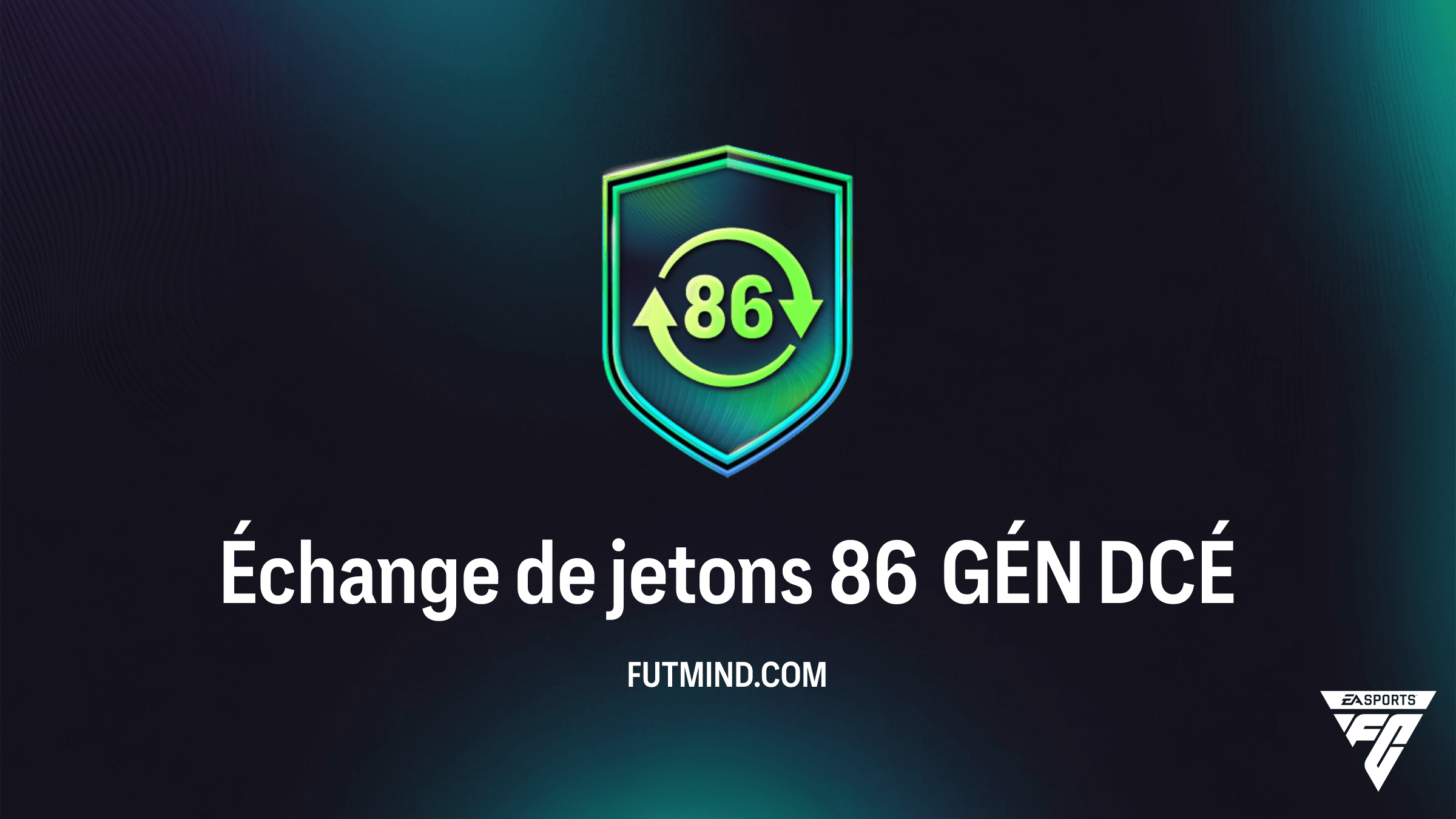 Guide DCÉ Échange de jetons 86 GÉN : Comment obtenir 15 jetons Festival of Football dans FC 26