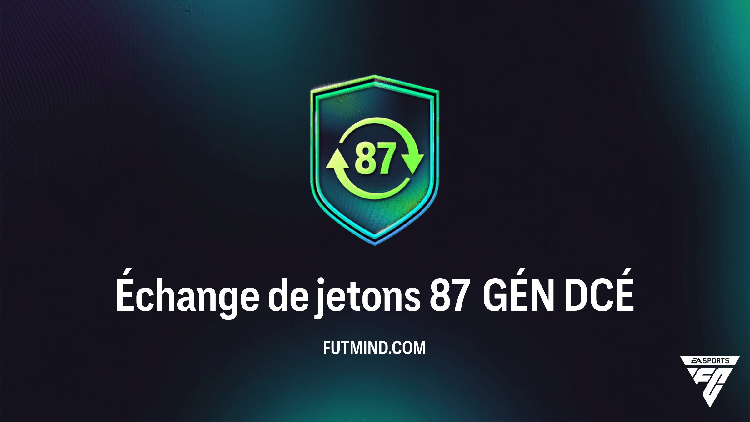 Guide DCÉ Échange de jetons 87 GÉN : Comment obtenir 30 jetons FoF rapidement