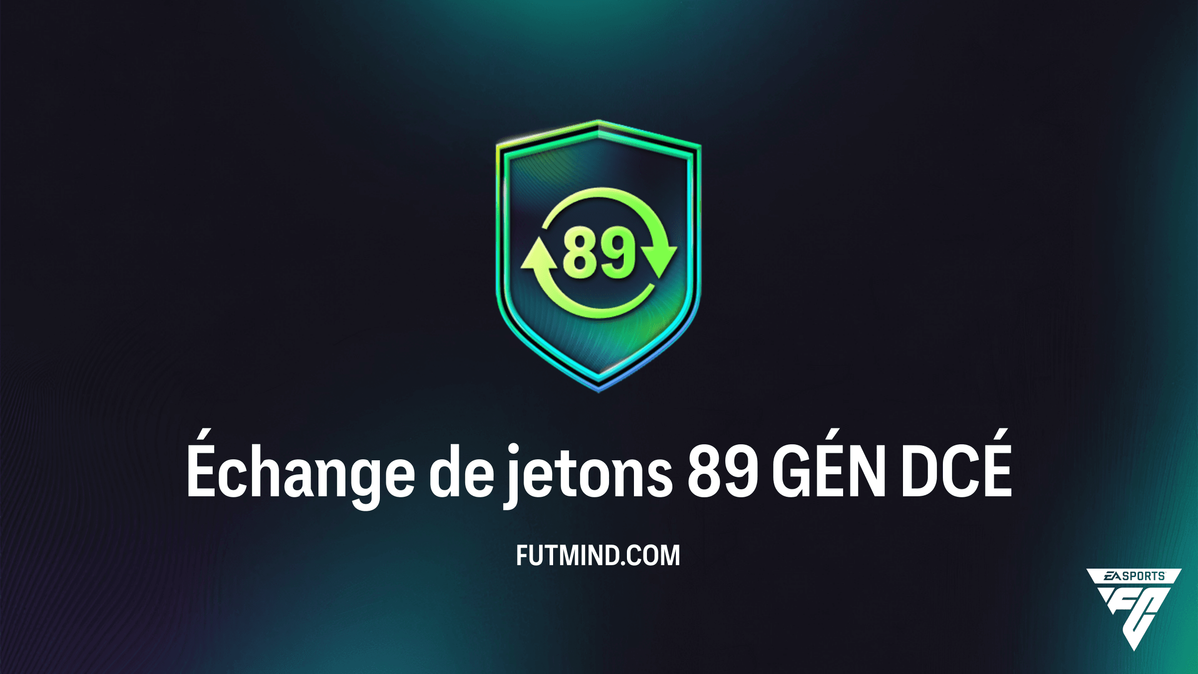 FC 26 : Comment réussir le DCÉ Échange de jetons 89 GÉN et maximiser vos récompenses