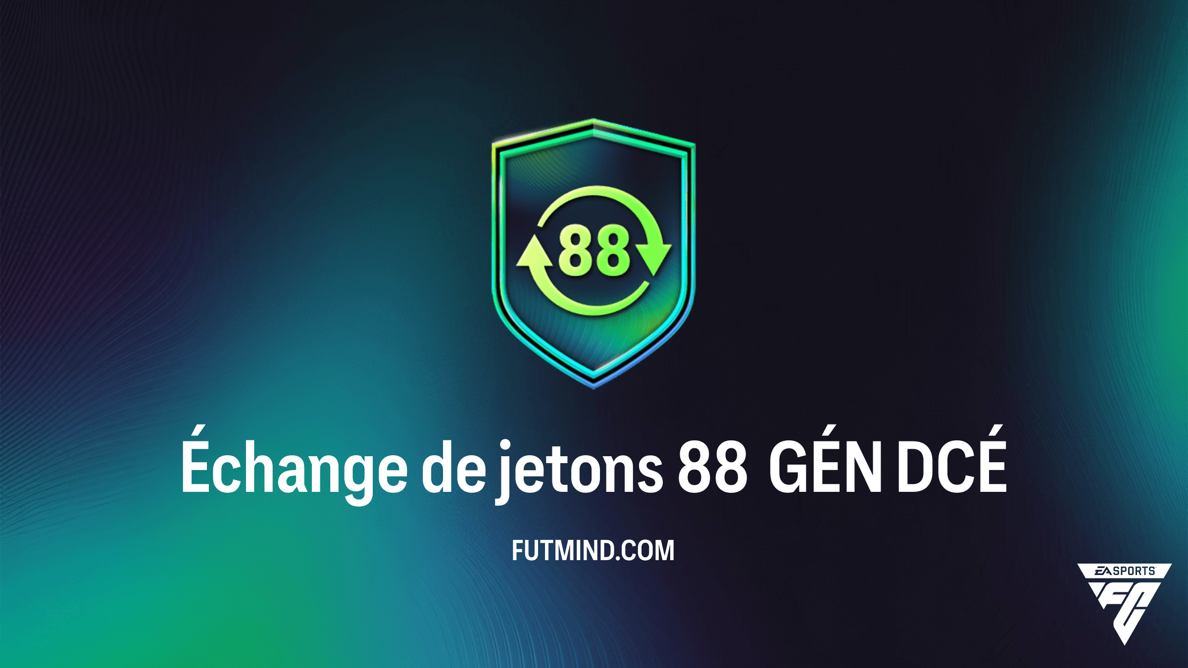 Comment compléter le DCÉ Échange de jetons 88 GÉN dans FC 26 - Guide et Solutions