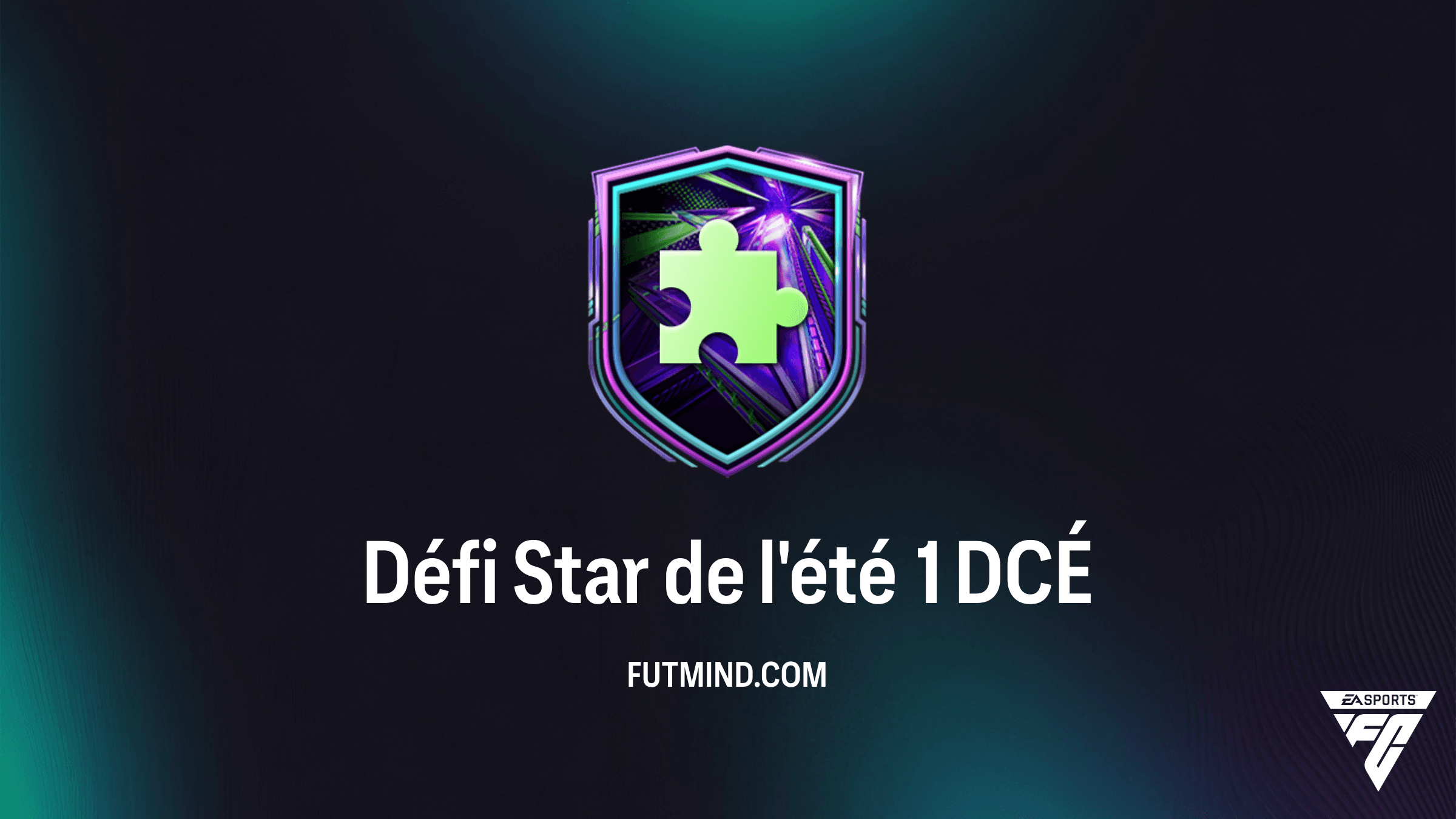 Comment compléter le DCÉ Défi Star de l'été 1 dans FC 26 : Solutions et rentabilité