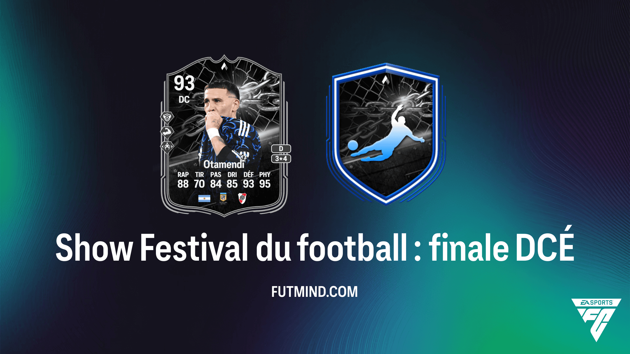 Guide DCÉ Show Festival du football : finale - Comment obtenir Nicolás Otamendi dans FC 26
