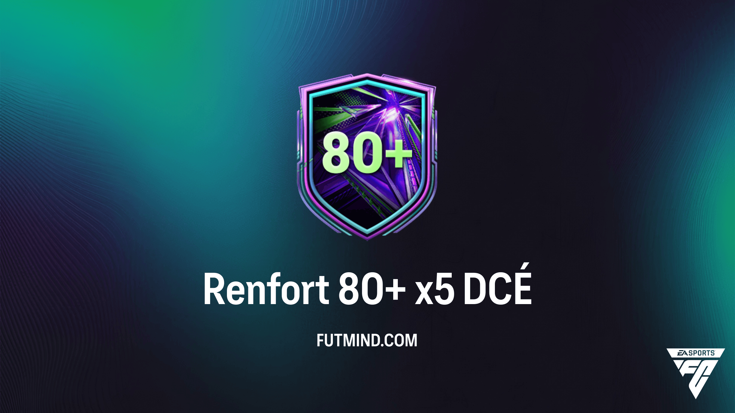 DCÉ Renfort 80+ x5 sur FC 26 : Guide Complet, Analyse de Rentabilité et Solution