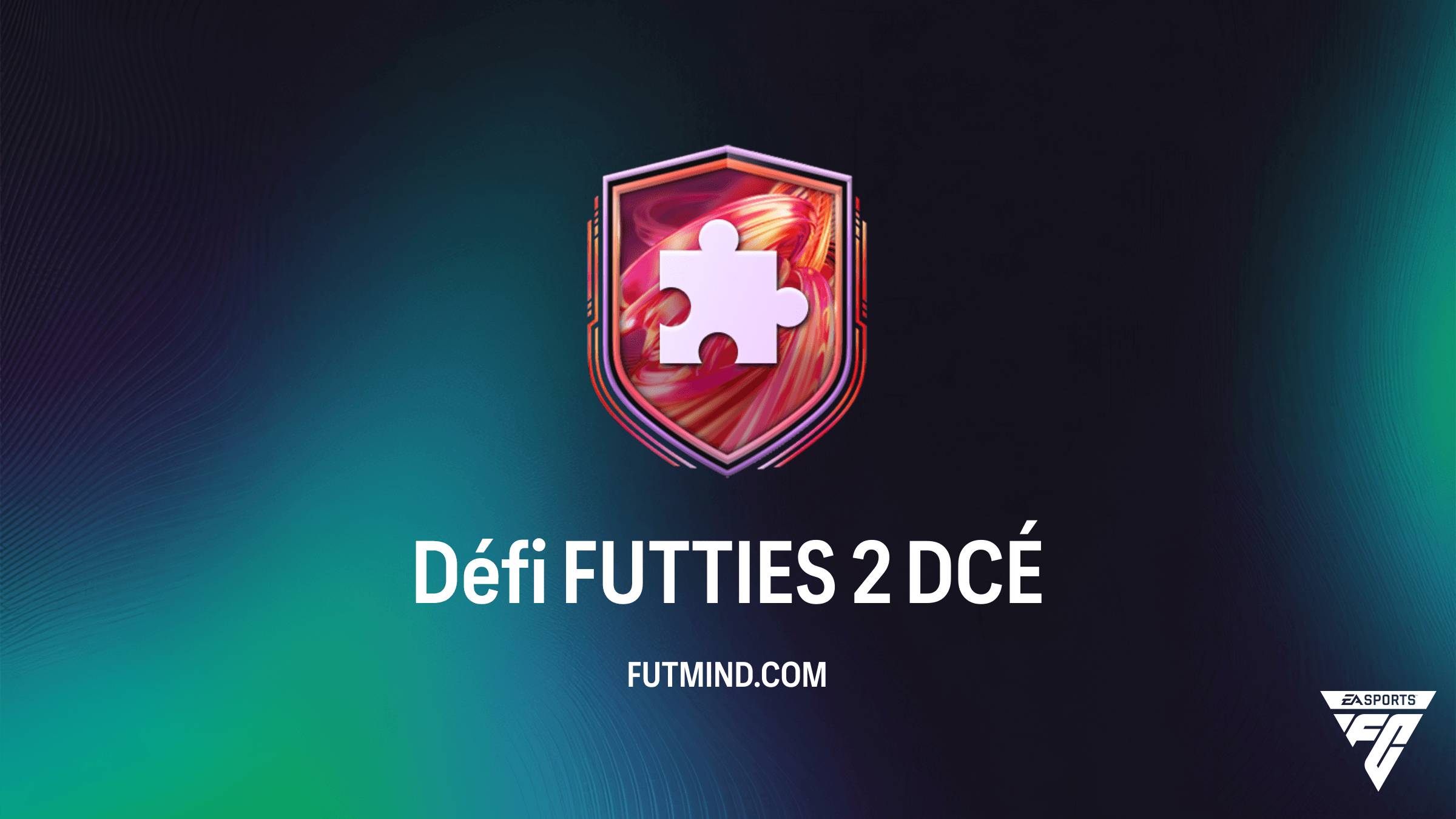 Comment compléter le DCÉ Défi FUTTIES 2 sur FC 26 : Guide et Solution