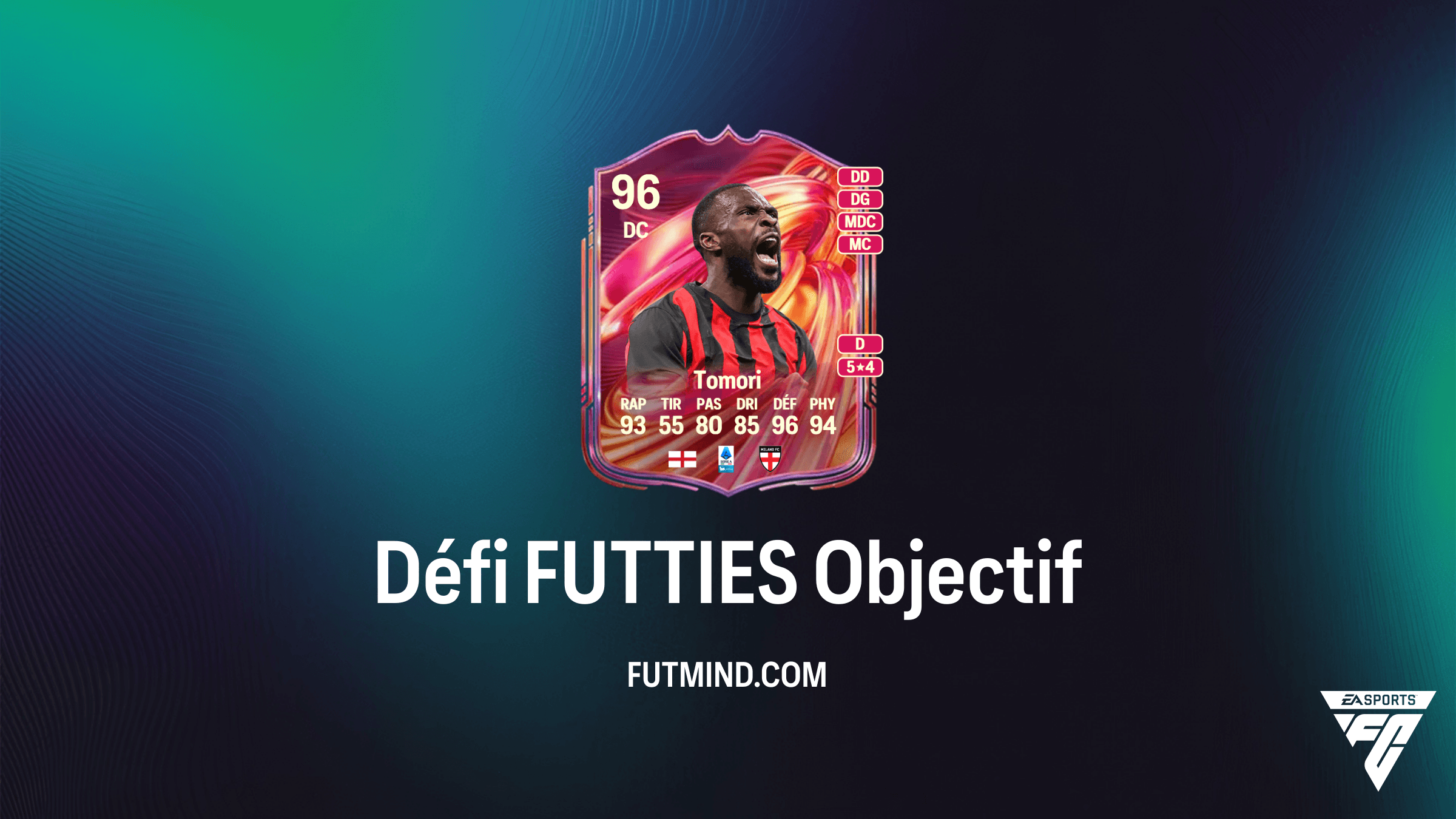 Guide Objectif Défi FUTTIES FC 26 : Comment débloquer Fikayo Tomori