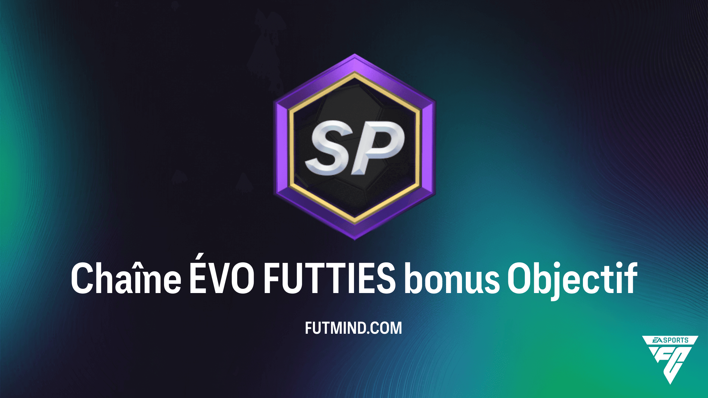 Guide de l'Objectif Chaîne ÉVO FUTTIES bonus - FC 26 Ultimate Team