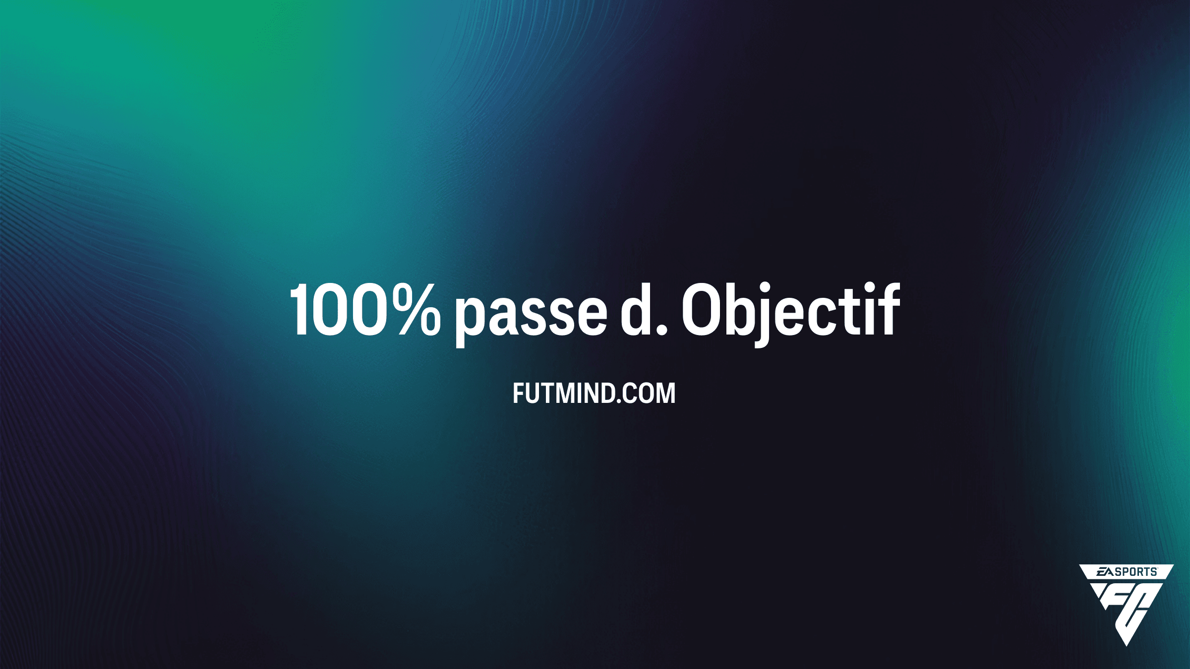Comment terminer l'objectif 100% passe d. dans FC 26 : Guide et récompenses