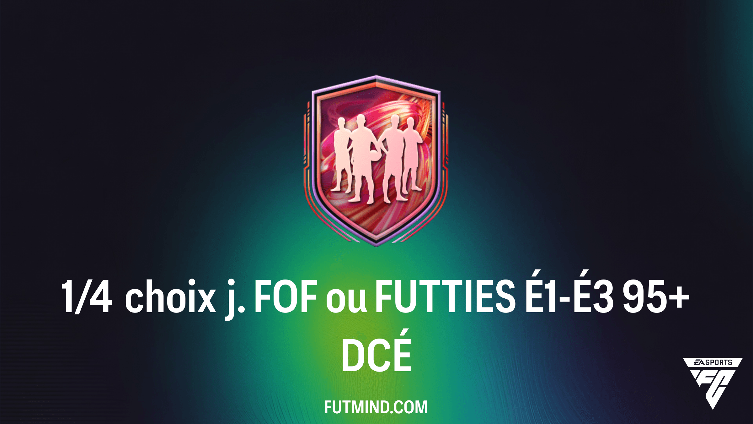 Solution et Analyse du DCÉ 1/4 choix j. FOF ou FUTTIES É1-É3 95+ : Le guide complet