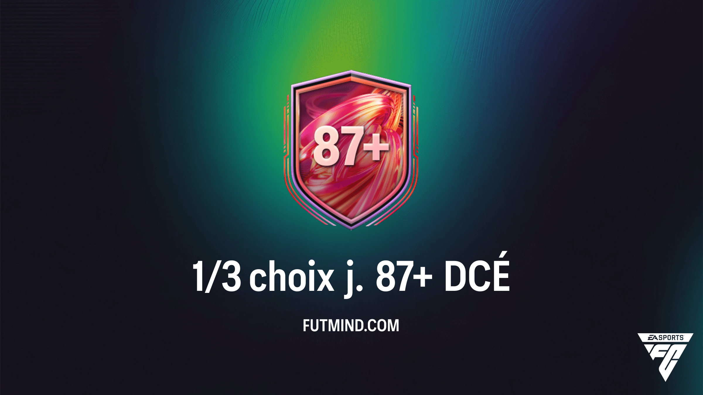 DCÉ 1/3 choix j. 87+ sur FC 26 : Guide, Solutions et Analyse du Choix de Joueur