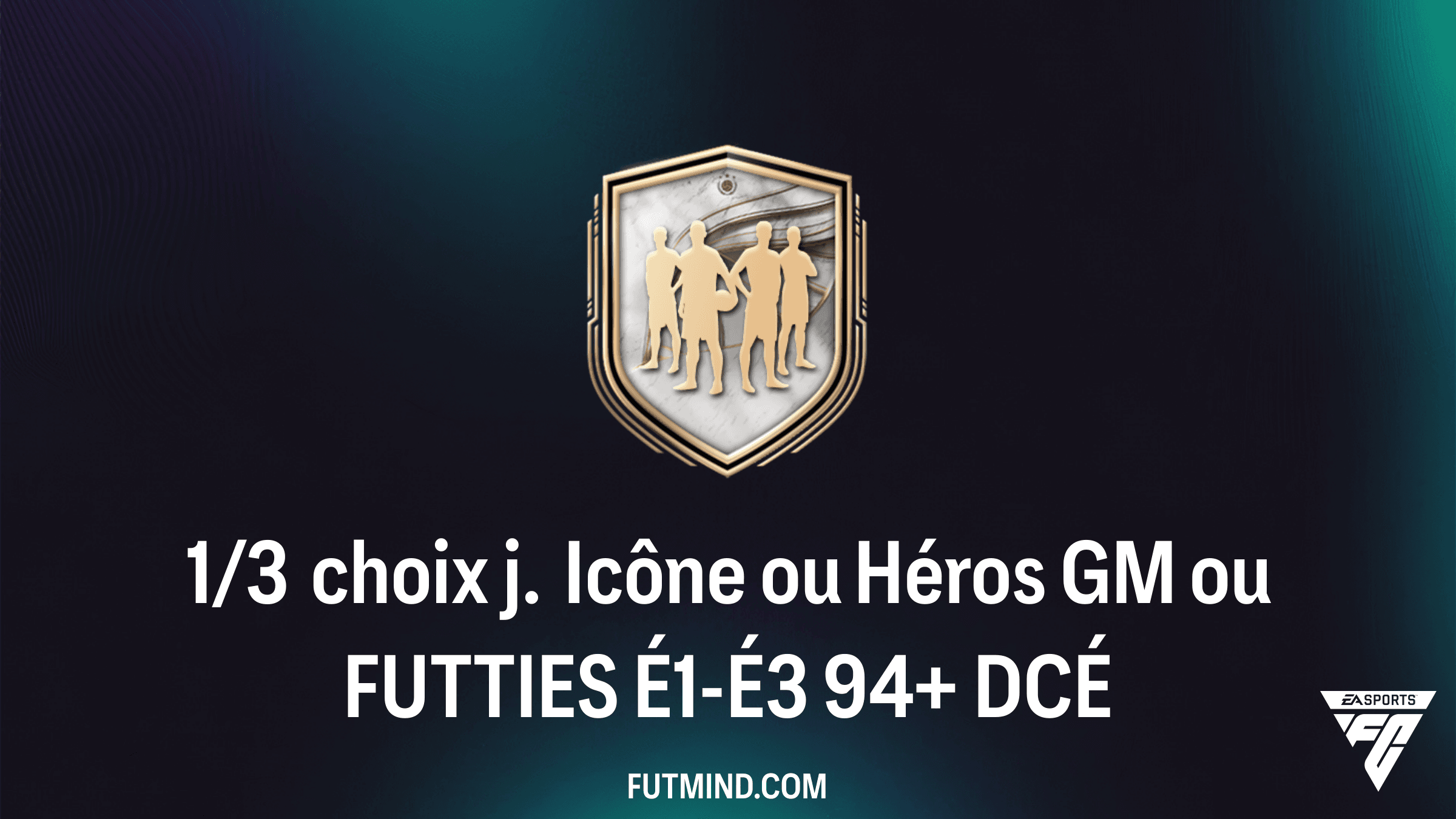 Solution et Guide du DCÉ 1/3 choix j. Icône ou Héros GM ou FUTTIES É1-É3 94+ dans FC 26