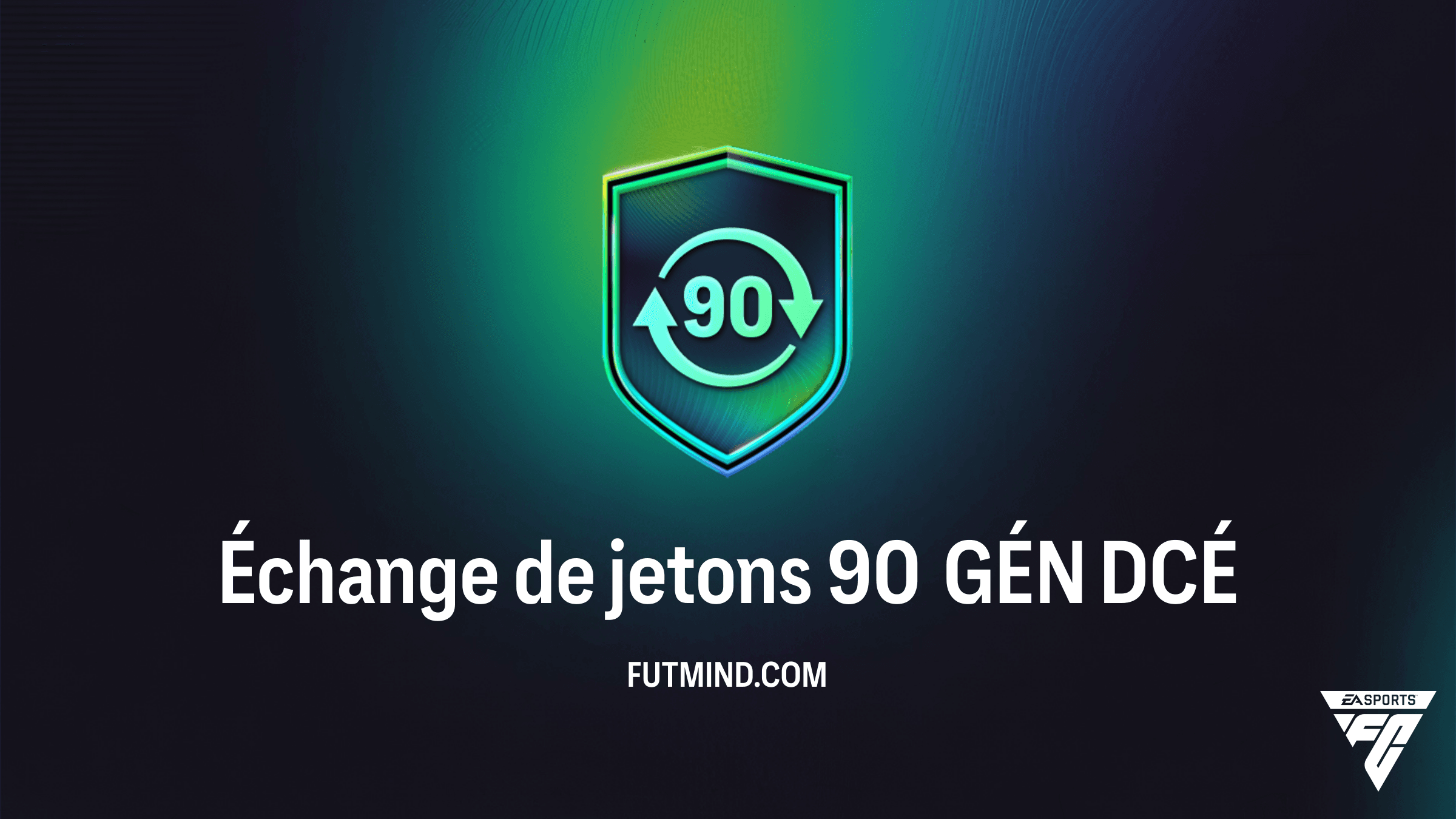 FC 26 : Comment réussir le DCÉ Échange de jetons 90 GÉN pour préparer FC 27