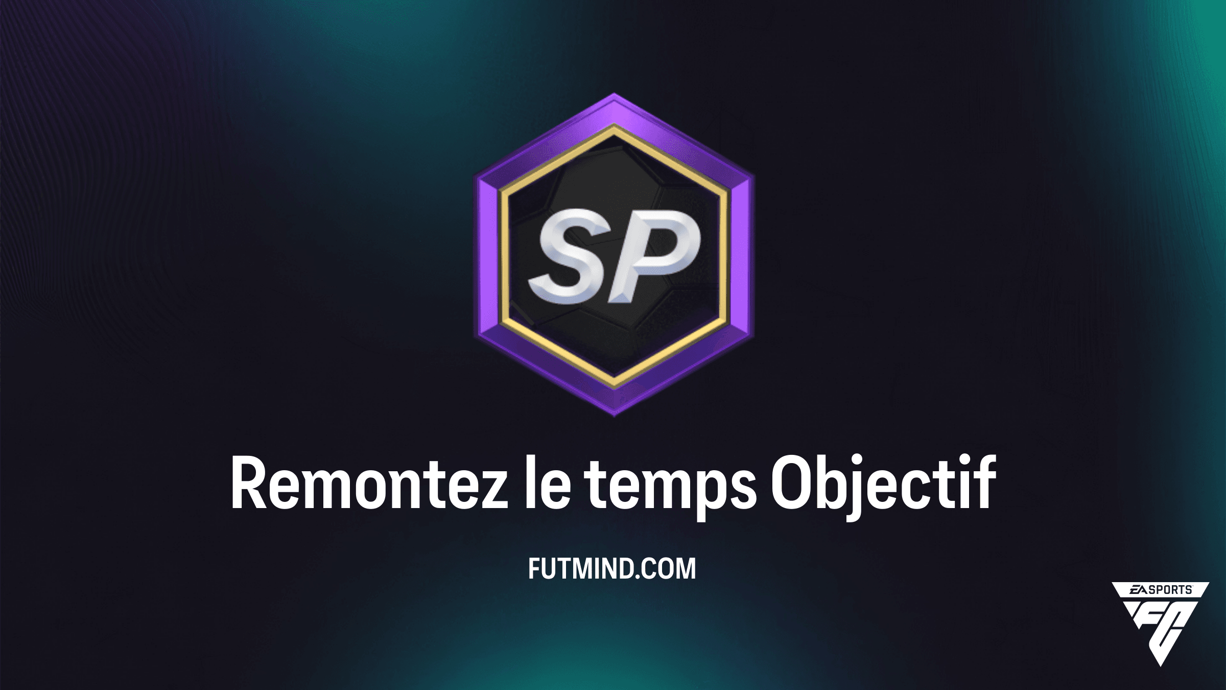 Comment terminer l'Objectif Remontez le temps dans FC 26 Ultimate Team