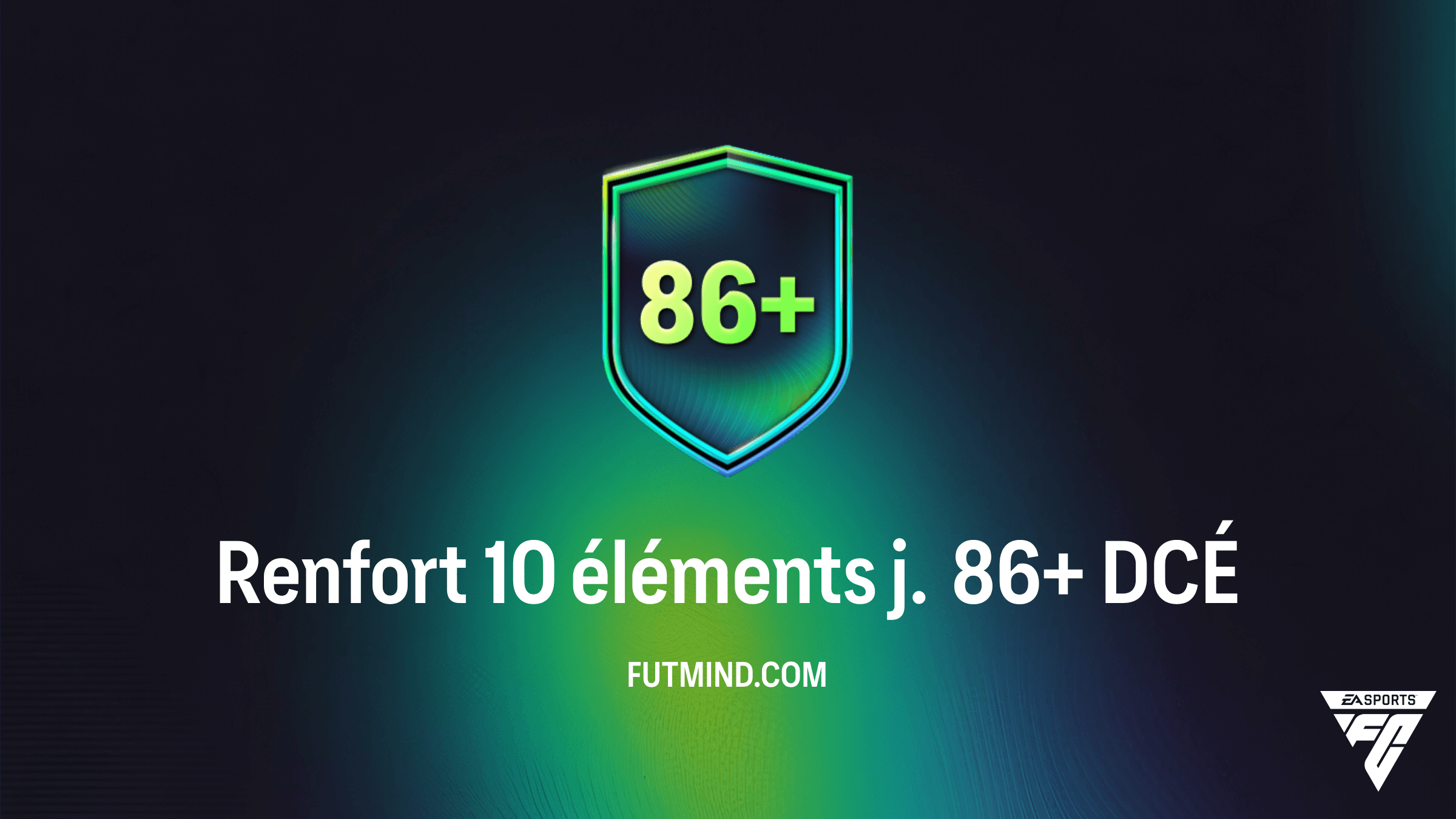 Comment compléter le DCÉ Renfort 10 éléments j. 86+ sur FC 26 ? Solution et Analyse