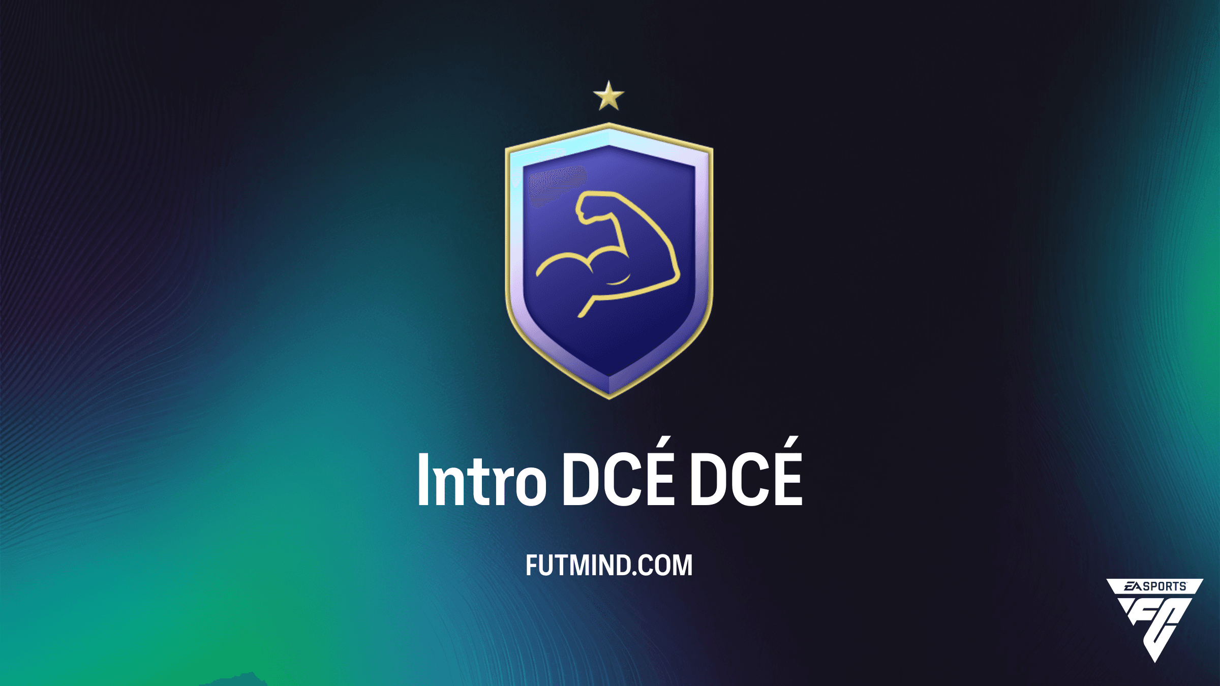 Guide Complet du DCÉ Intro sur FC 26 : Comment Bien Débuter votre Ultimate Team