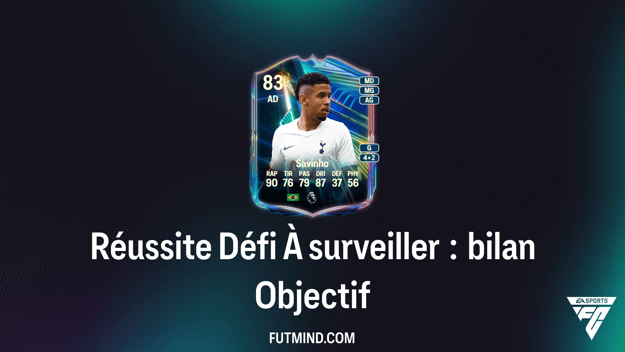 Objectif Réussite Défi À surveiller : bilan : Comment obtenir Savinho sur FC 26