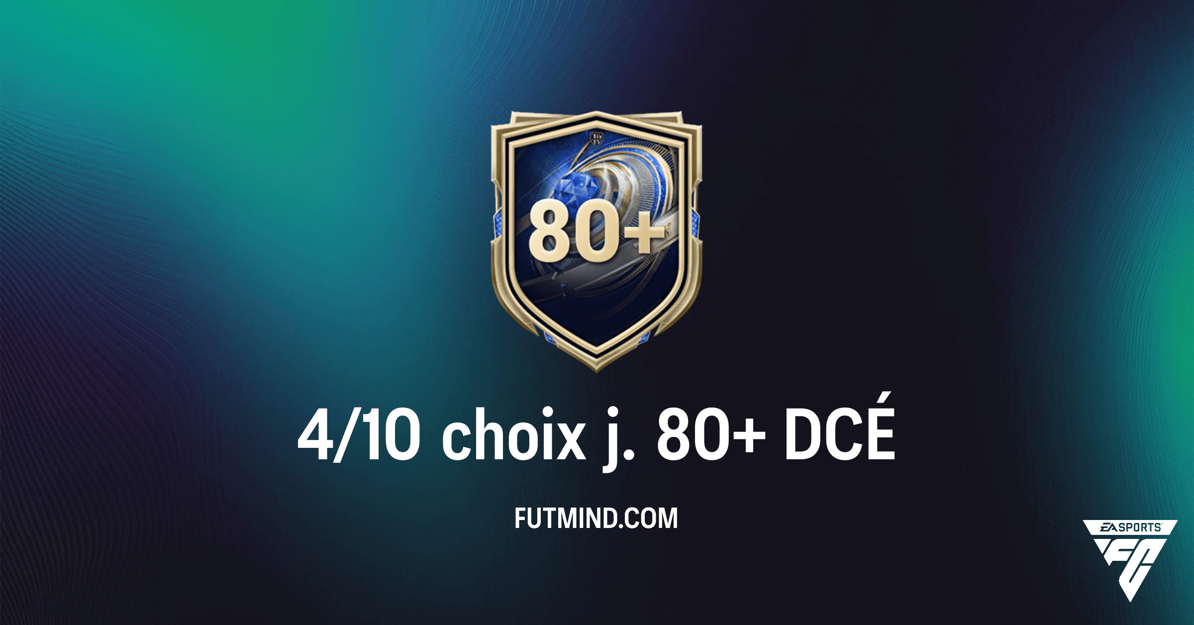 FC 26 Ultimate Team: Analyse Complète du DCÉ 4/10 Choix J. 80+
