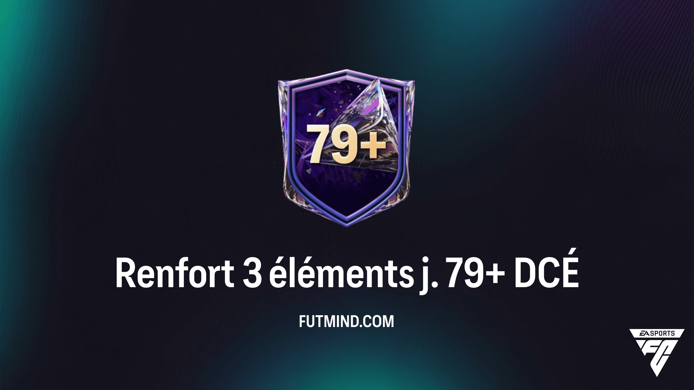 Défi Renfort 3 éléments j. 79+ sur FC 27 : Solutions, Coût et Guide DCÉ