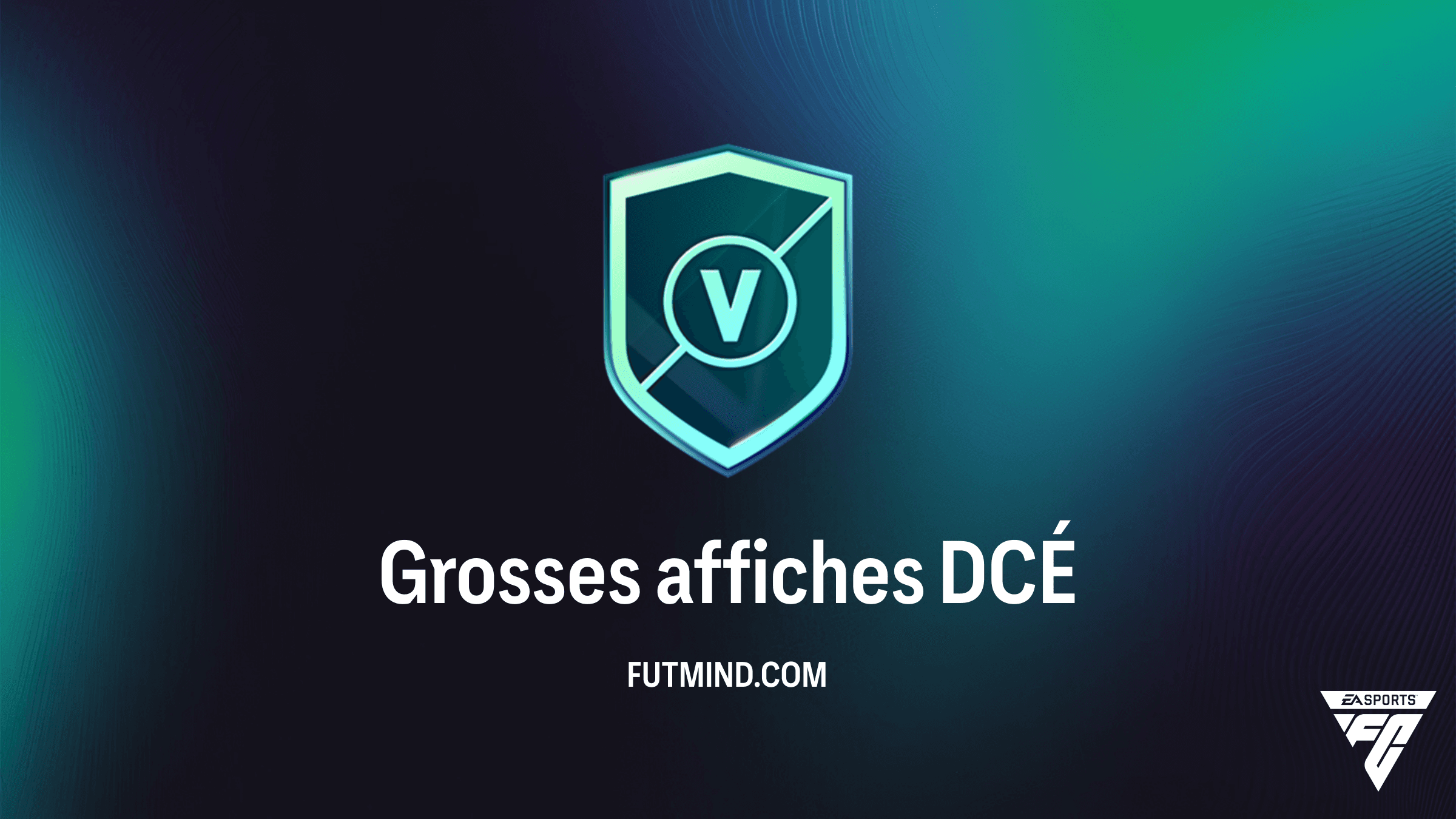 FC 27 Grosses affiches DCÉ : Solutions, coûts et meilleurs packs