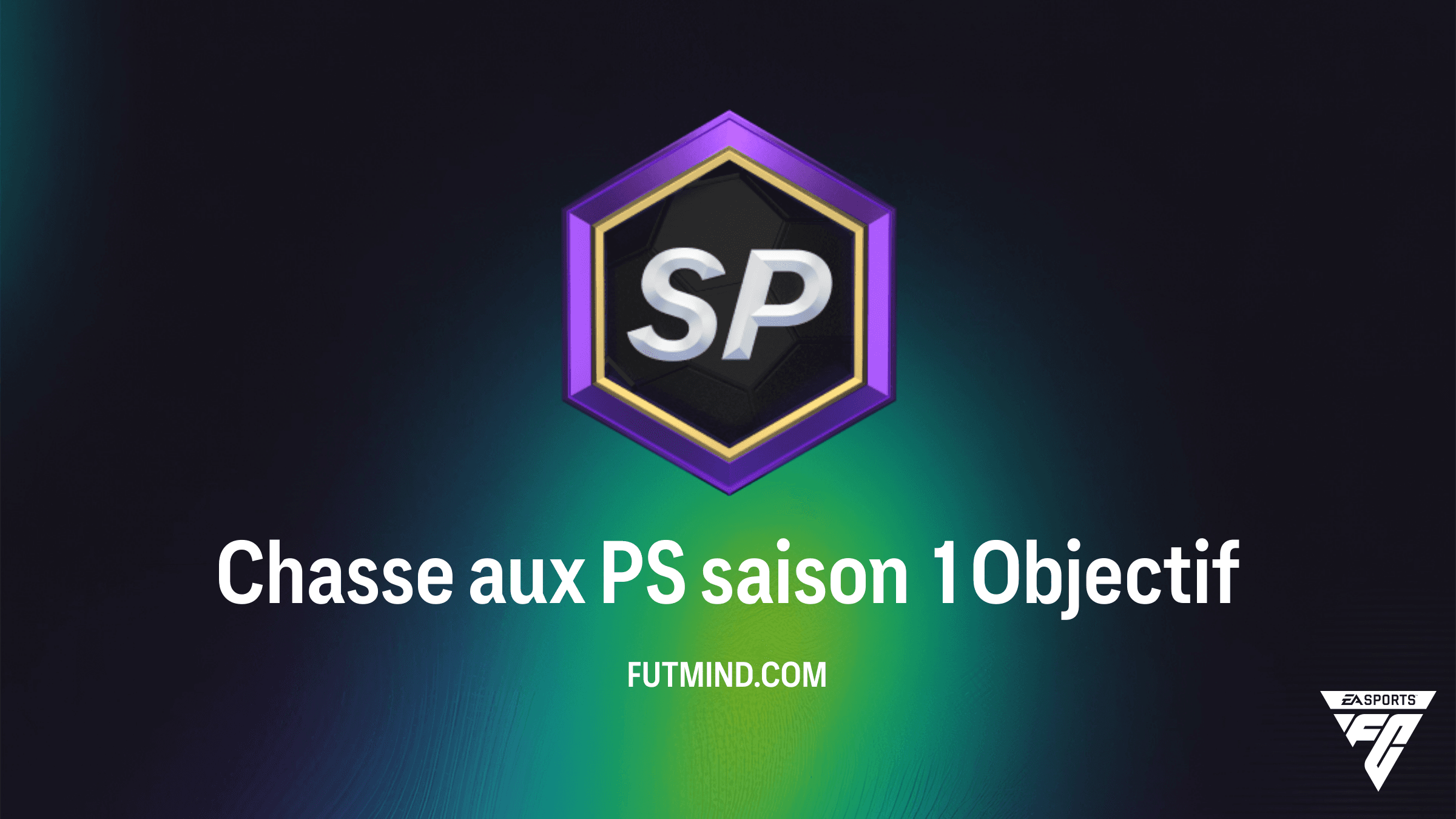 Chasse aux PS saison 1 : Guide des Objectifs et Récompenses FC 27