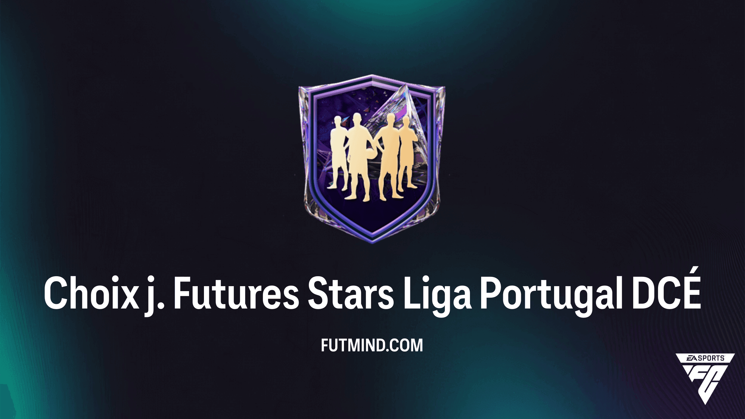 FC 27 : Solution et guide du DCÉ Choix j. Futures Stars Liga Portugal