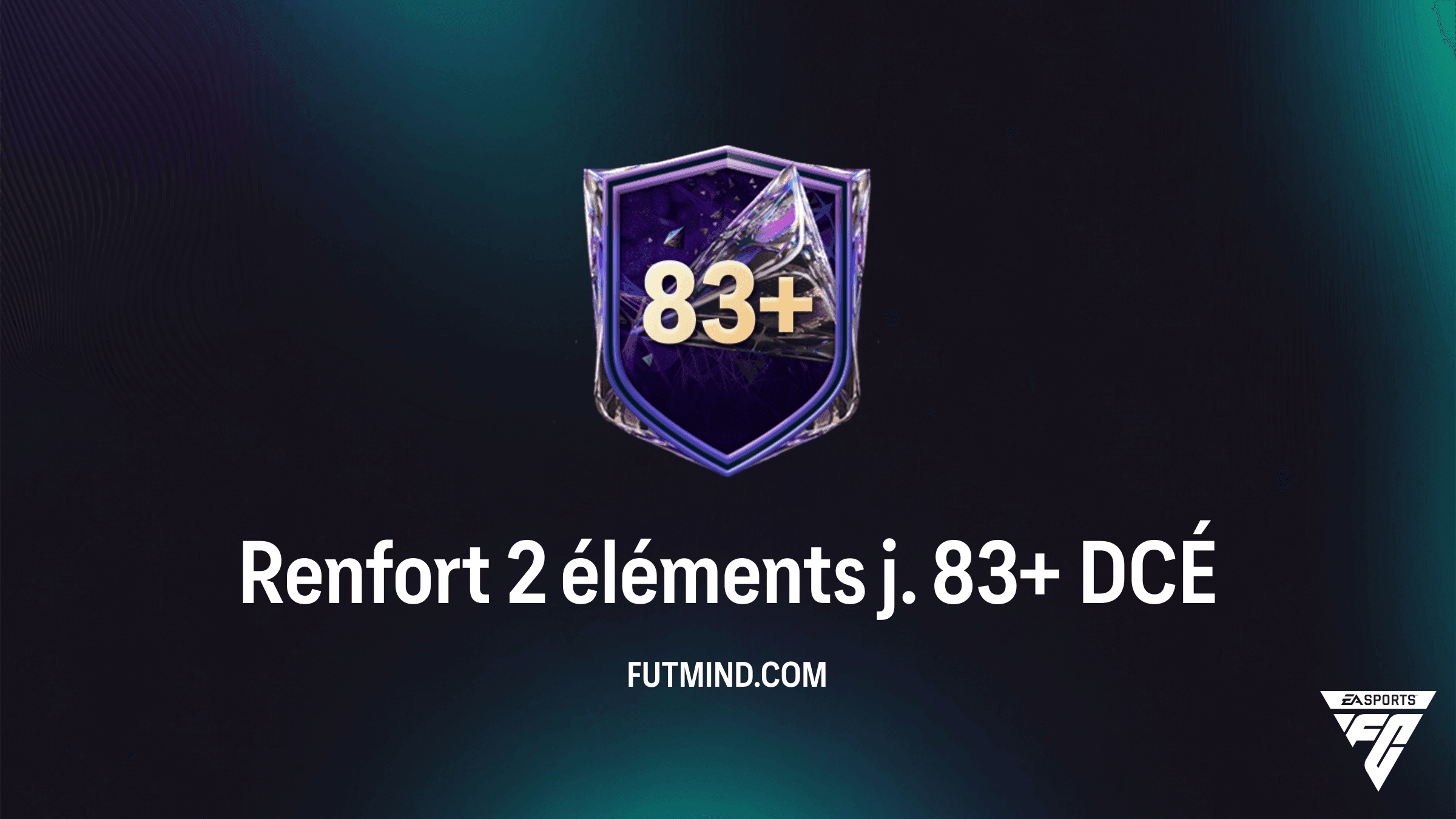 Renfort 2 éléments j. 83+ DCÉ sur FC 27 : Solutions, Coûts et Récompenses