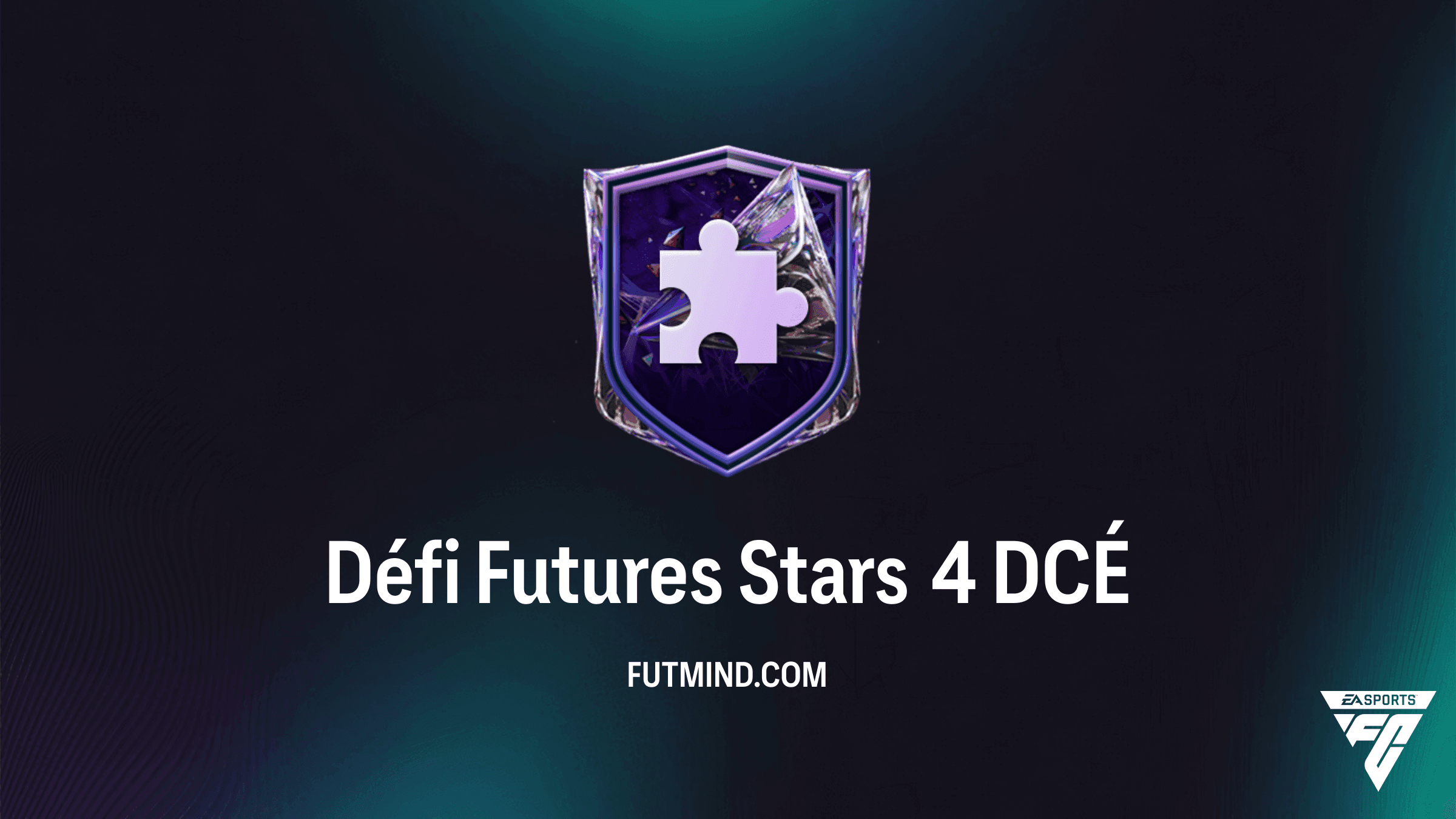 FC 27 - Solution et Guide DCÉ Défi Futures Stars 4