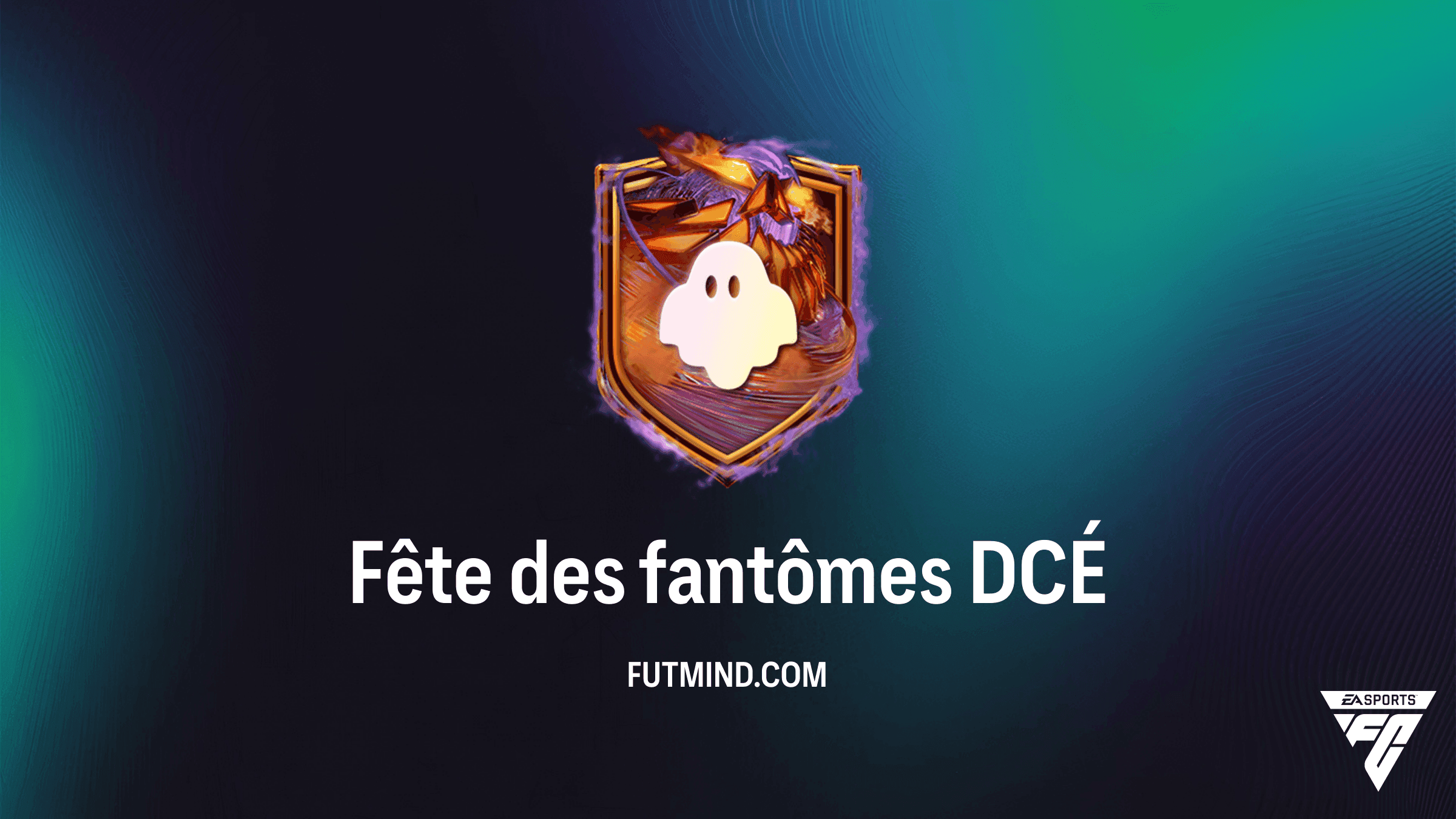 DCÉ Fête des fantômes sur FC 27 : Solutions, coût et récompenses