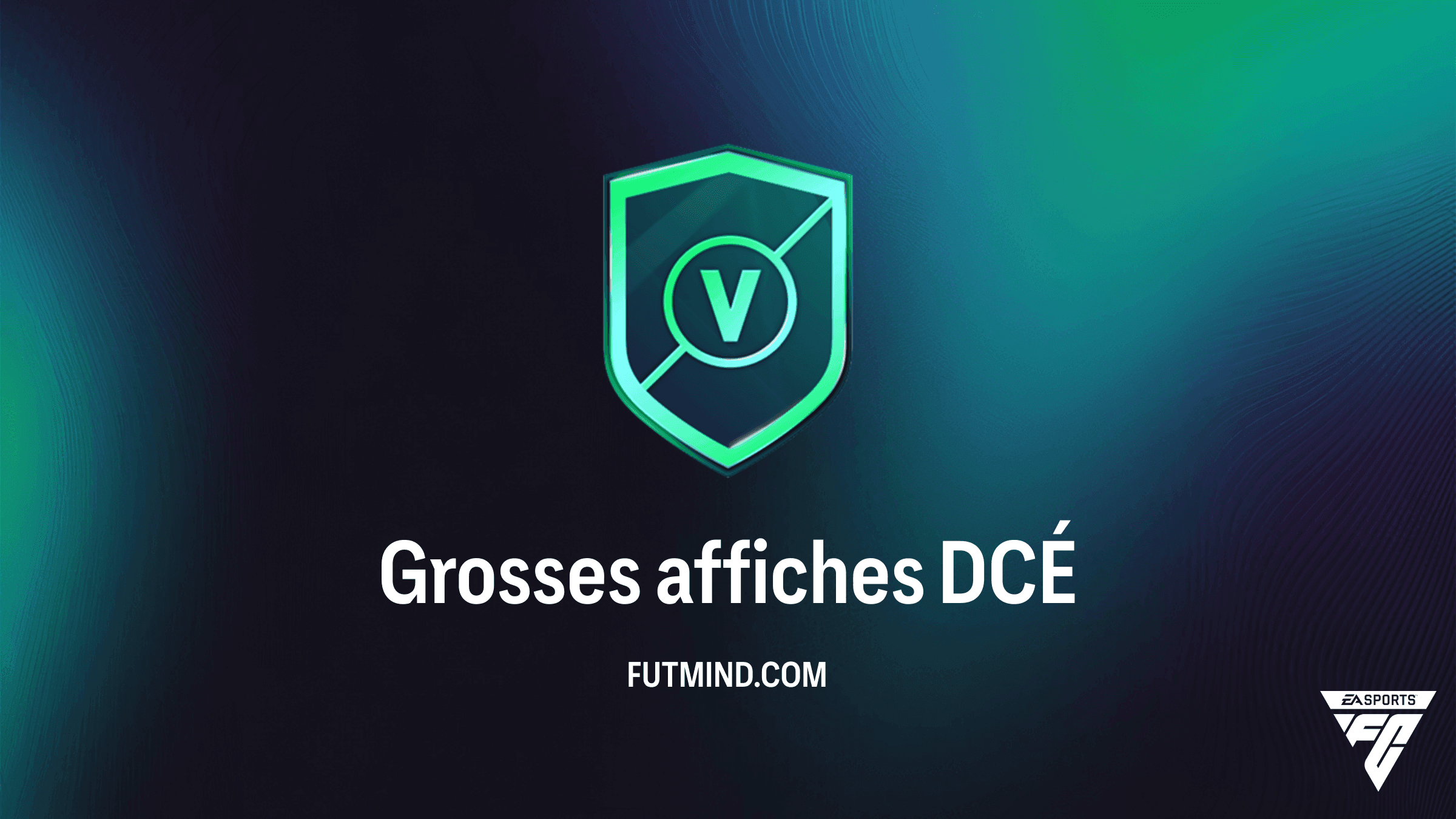 FC 27 - Guide et Solutions DCÉ Grosses affiches : Coûts et Récompenses