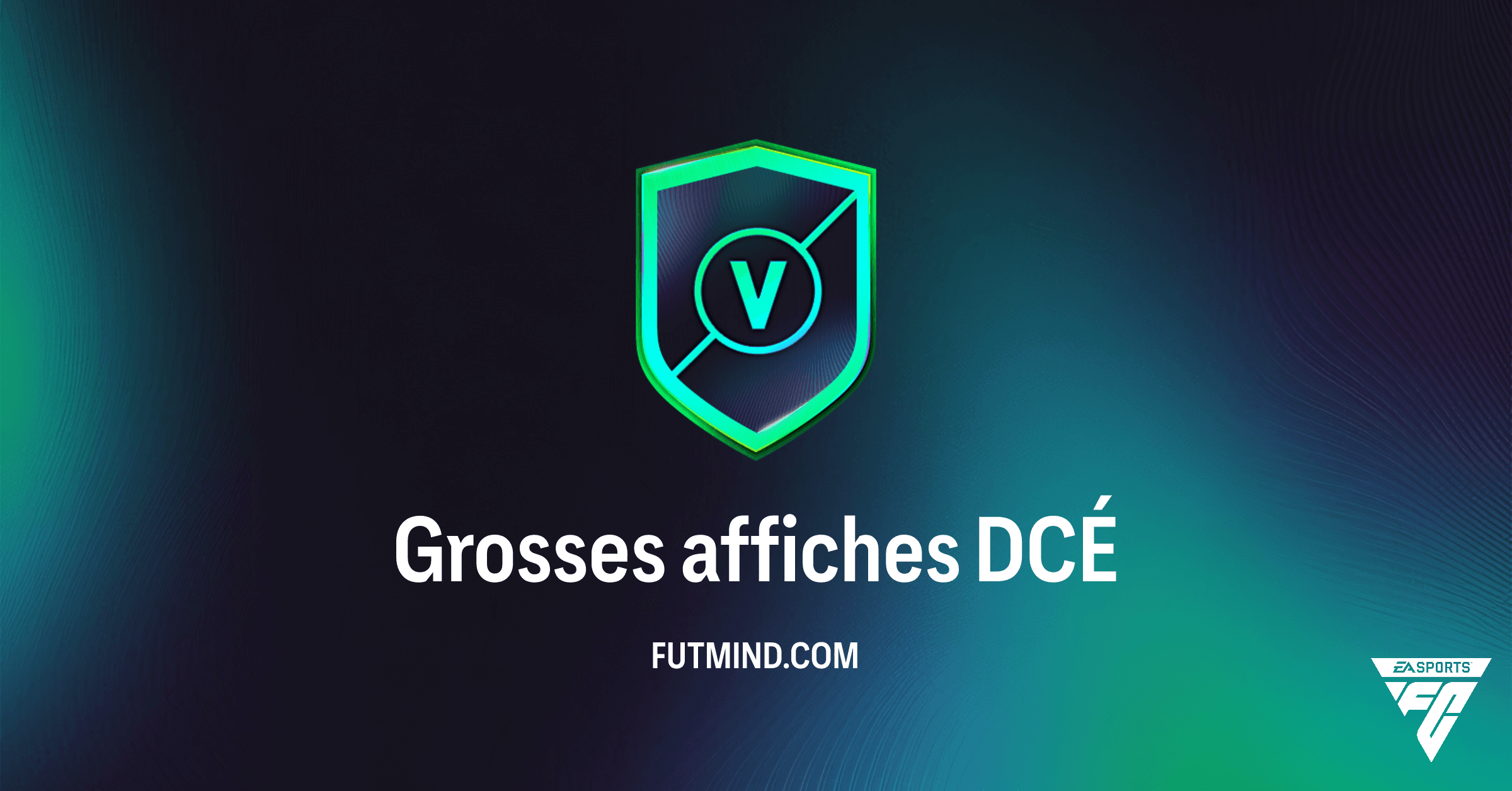 FC 26 Ultimate Team: Grosses affiches DCÉ – Guide Complet, Solutions & Rentabilité