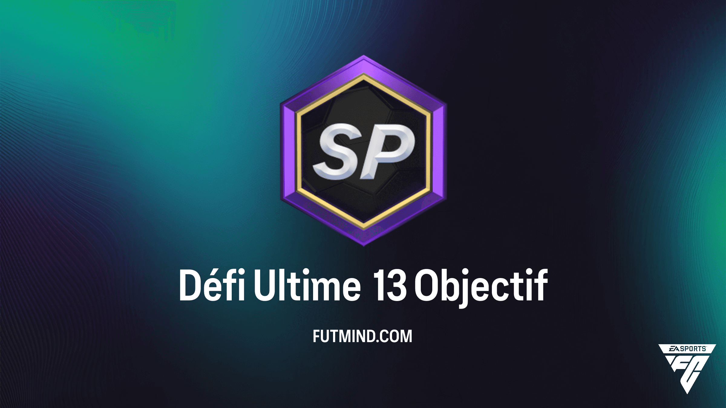 Guide complet du Défi Ultime 13 dans FC 26 : Comment débloquer le pack 86+
