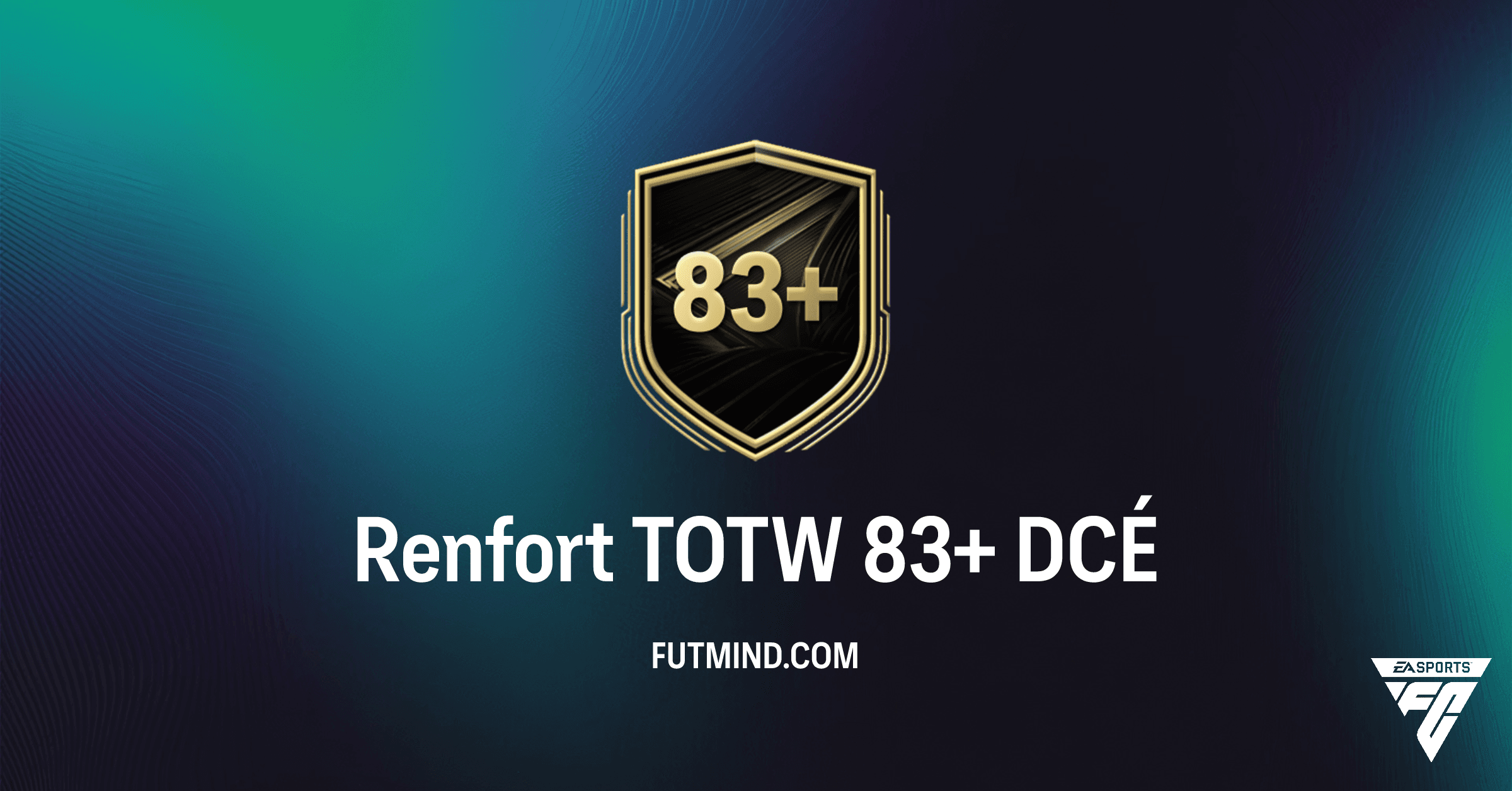 DCÉ Renfort TOTW 83+ dans FC 26 Ultimate Team : Analyse Complète, Coût et Avis